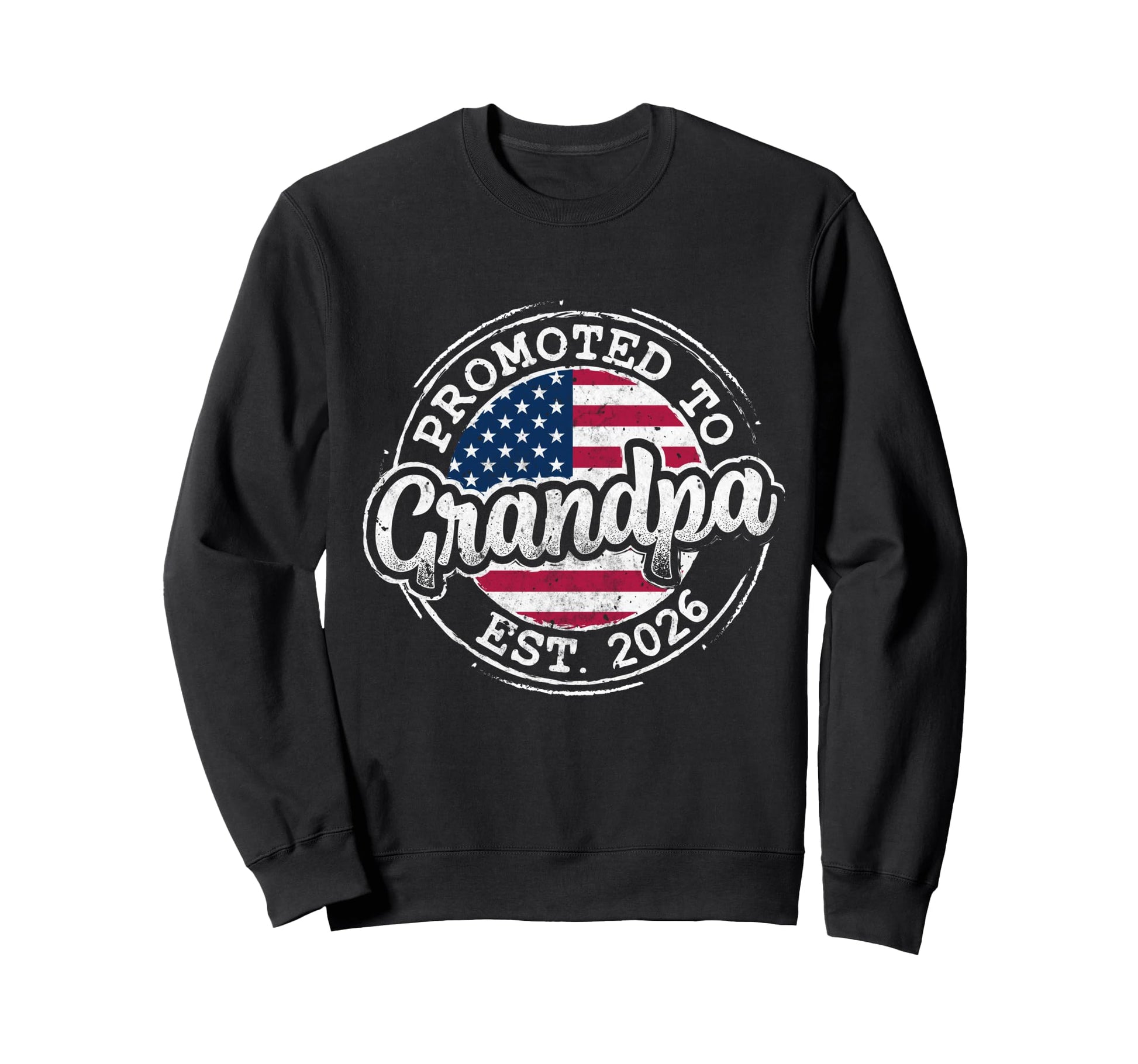 Promoted To Grandpa Est 2026 Sweatshirt - Fun Novelty Design Men Women - T-Shirt, Sweatshirt, Hoodie
