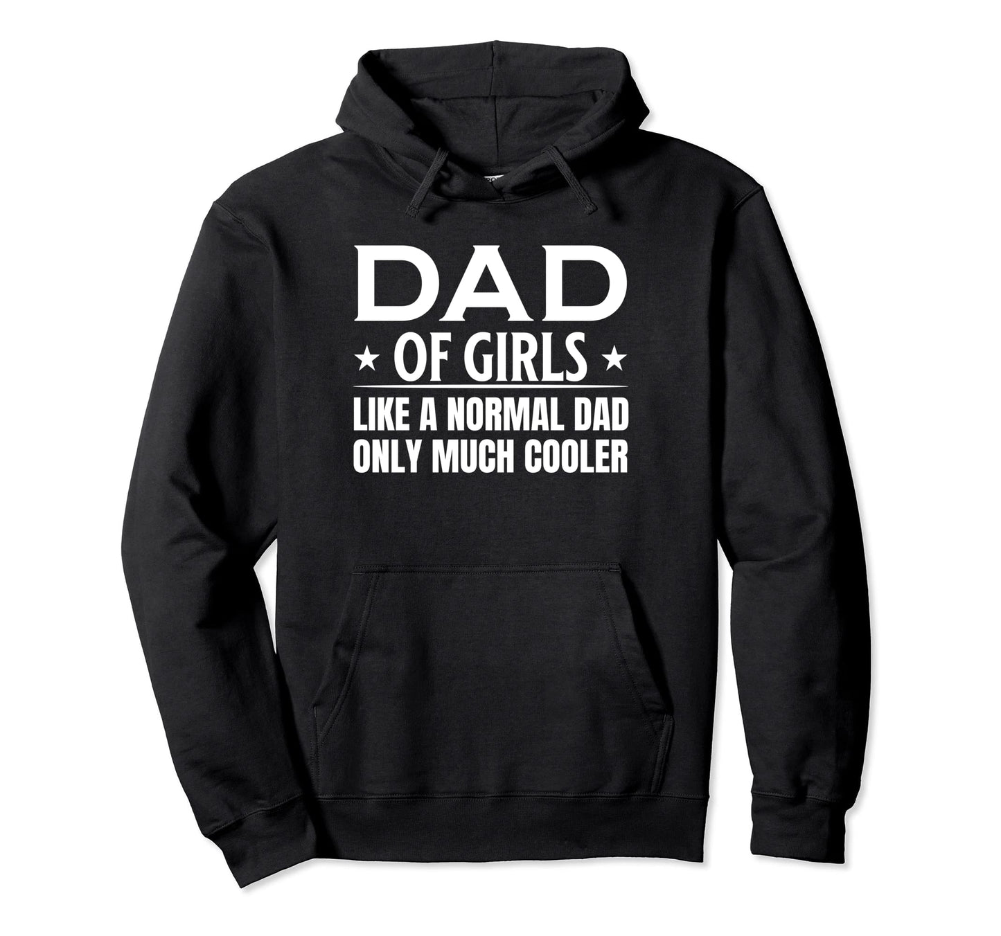 Funny Dad Like Normal Dad Only Much Hoodie - Unique Graphic for Adults - T-Shirt, Sweatshirt, Hoodie