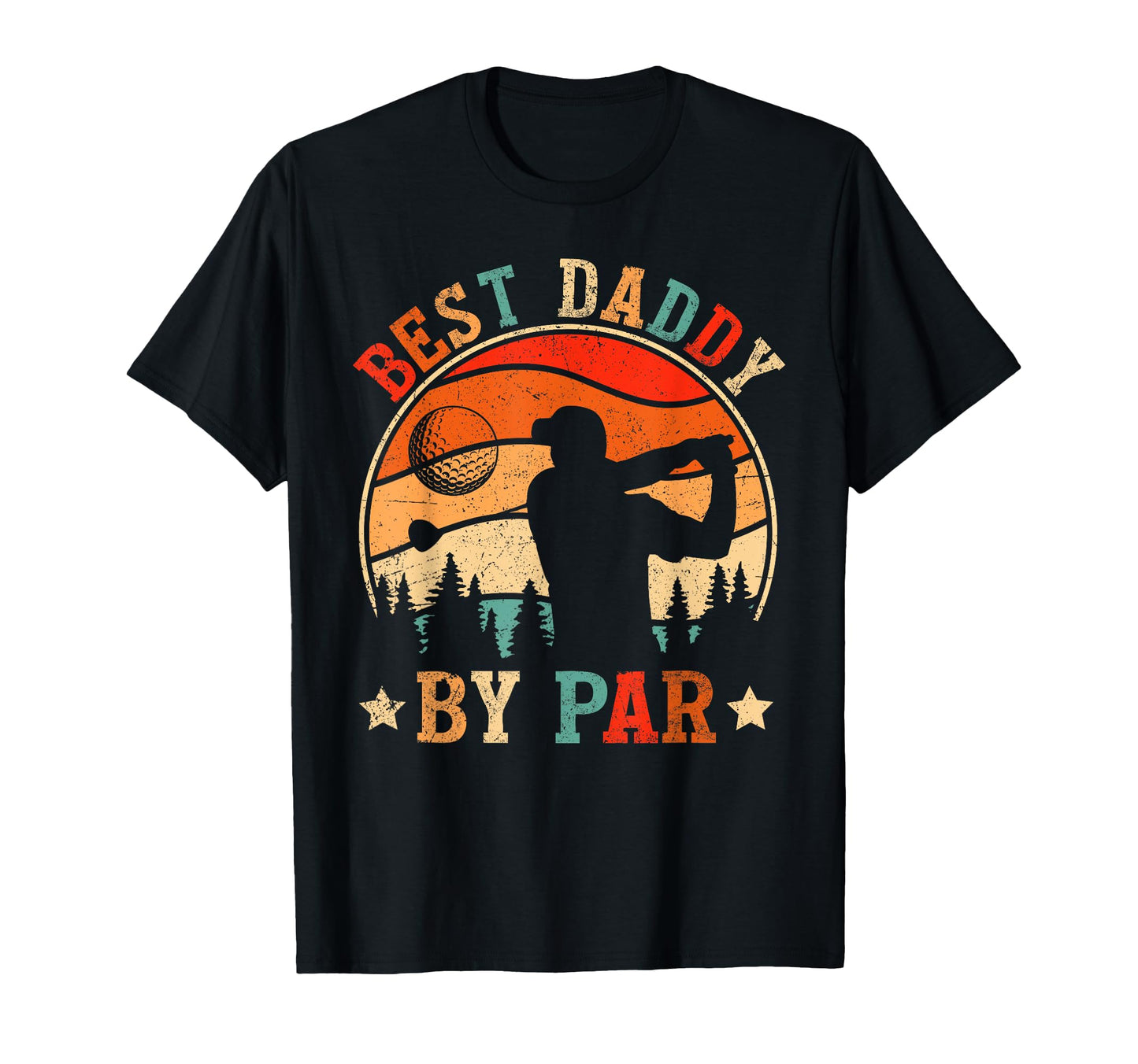 Best Daddy Par Golf Fathers Day Dad T-Shirt - Trendy Graphic Men Women - T-Shirt, Sweatshirt, Hoodie