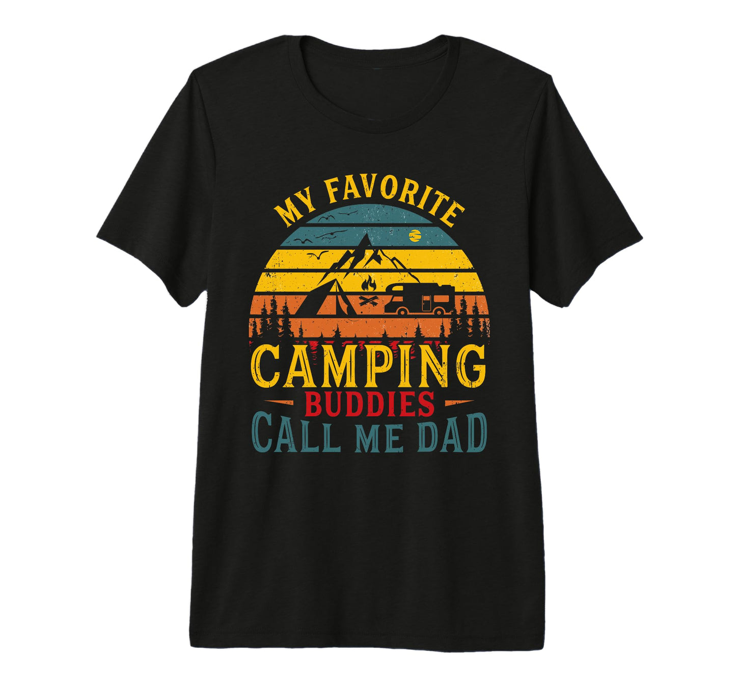 Dads Outdoor Adventure My Favorite Camping T-Shirt - Graphic Print Unisex - T-Shirt, Sweatshirt, Hoodie