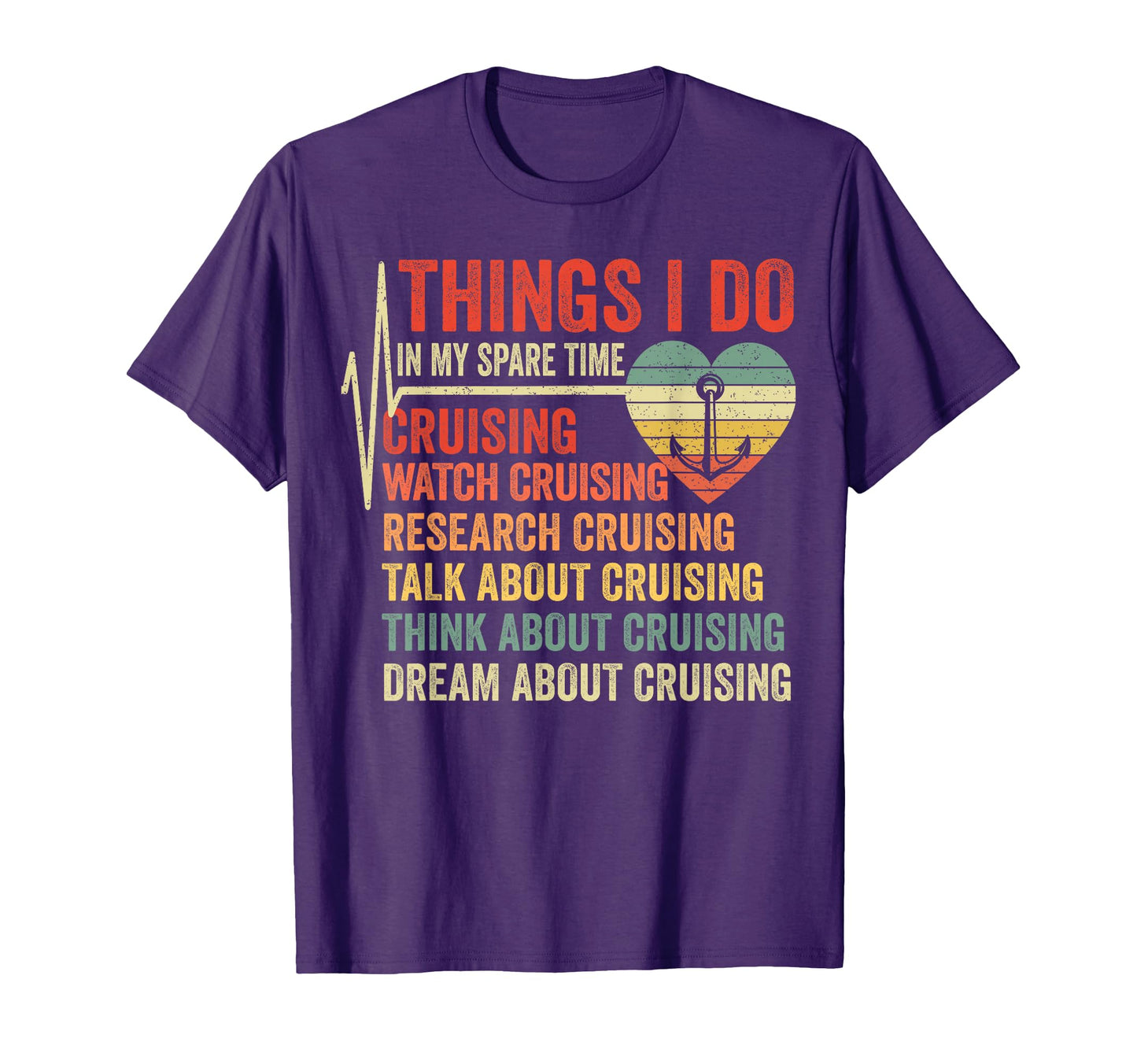 Funny Cruise Heartbeat Things I Do My T-Shirt - Trendy Graphic Men Women - T-Shirt, Sweatshirt, Hoodie