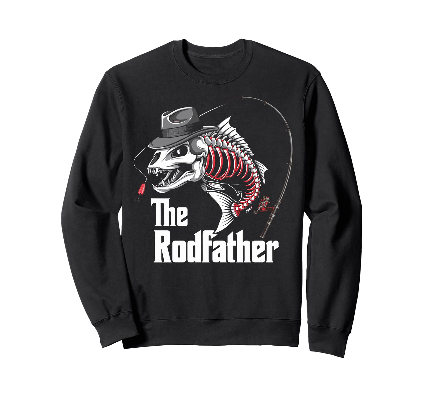 Rodfather Fishing Dad Fish Skeleton Sweatshirt - Unique Graphic Unisex - T-Shirt, Sweatshirt, Hoodie