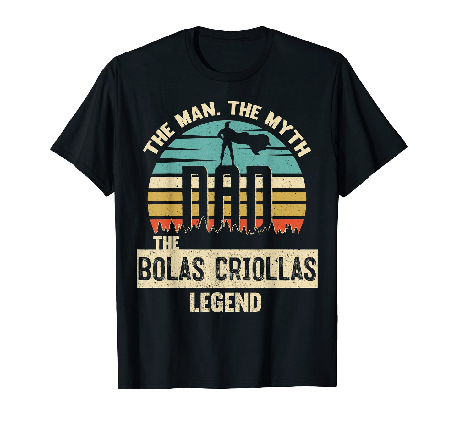 Myth Legend Dad Bolas Criollas T-Shirt - Streetwear Style for Adults - T-Shirt, Sweatshirt, Hoodie