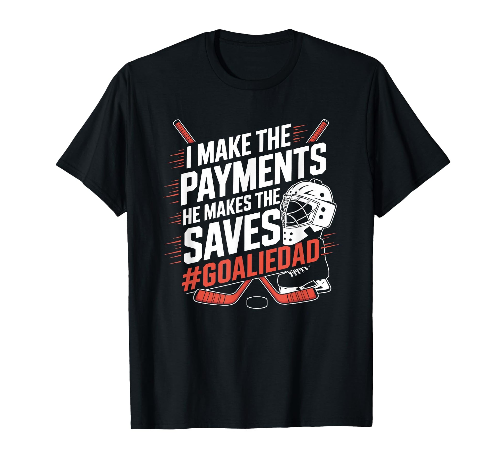 Ice Hockey Goalie Dad Gifts Sweatshirt - Fun Novelty Design for Adults - T-Shirt, Sweatshirt, Hoodie