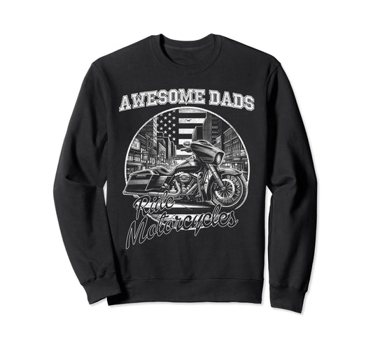 Awesome Dads Ride Motorcycles Biker Sweatshirt - Novelty Apparel Unisex - T-Shirt, Sweatshirt, Hoodie