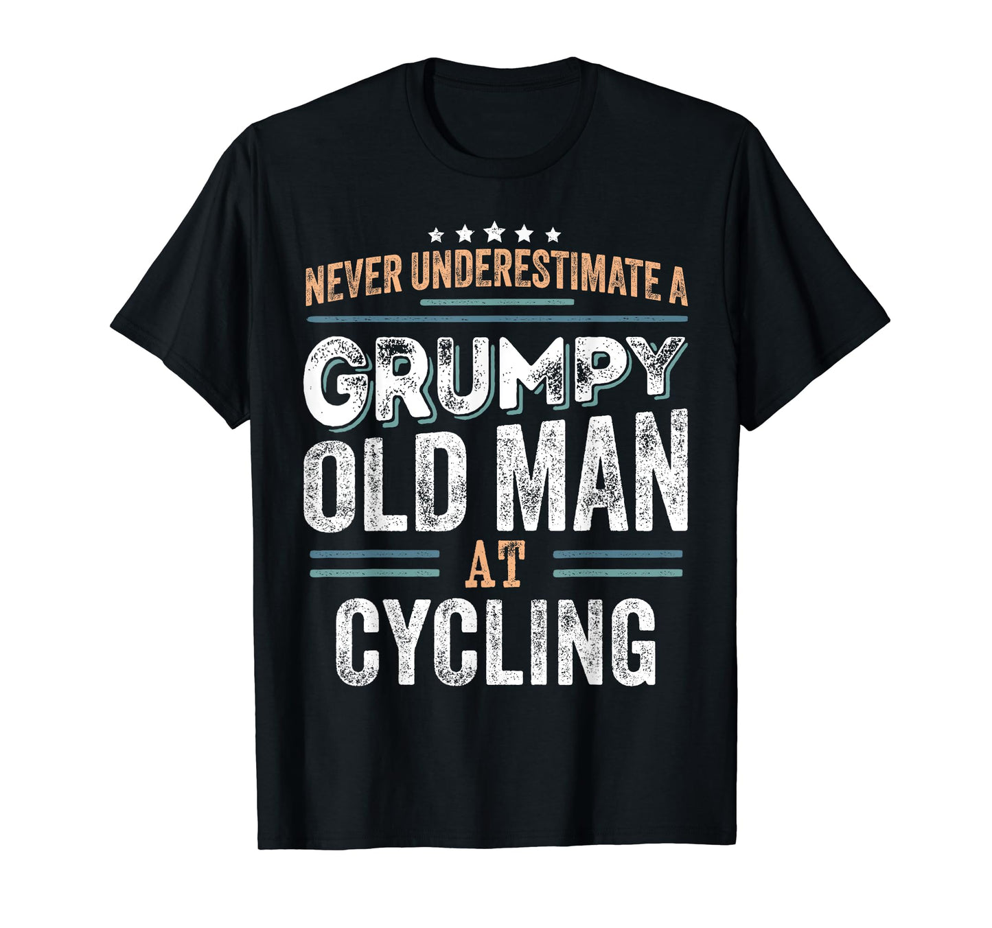 Grumpy Old Cycling Funny Dad Gifts T-Shirt - Streetwear Style Unisex - T-Shirt, Sweatshirt, Hoodie