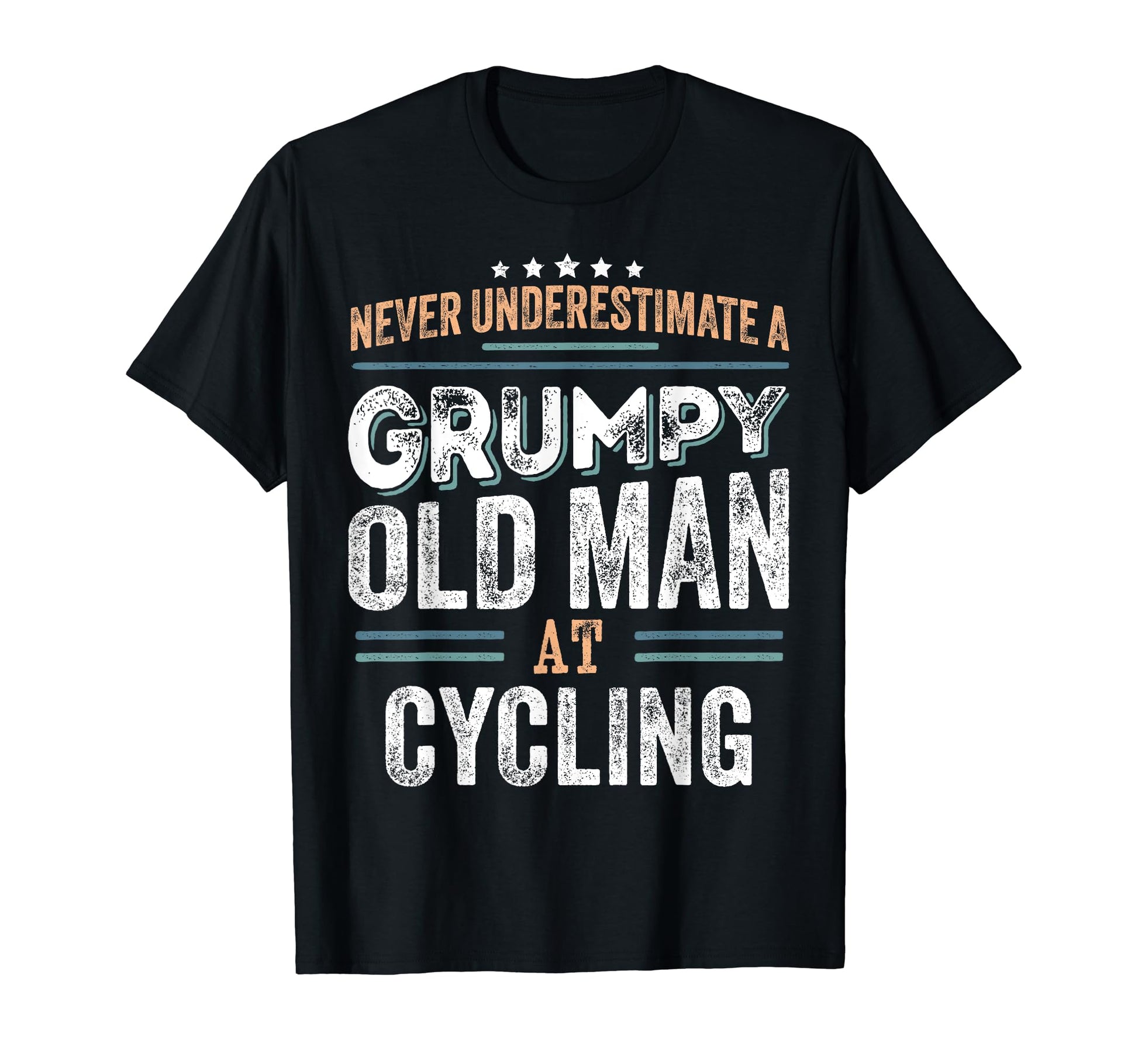Grumpy Old Cycling Funny Dad Gifts T-Shirt - Streetwear Style Unisex - T-Shirt, Sweatshirt, Hoodie