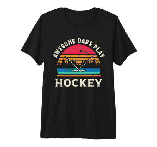 Awesome Dads Play Hockey Tri Blend T-Shirt - Fun Novelty Design Men Women - T-Shirt, Sweatshirt, Hoodie