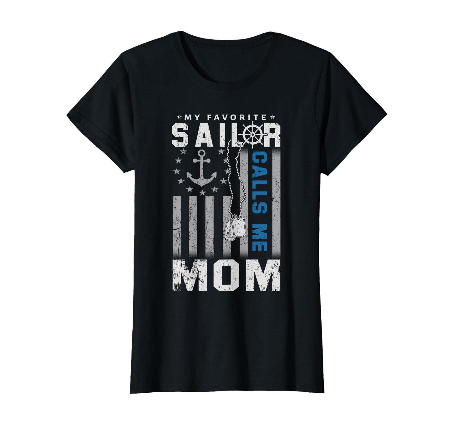 My Favorite Sailor Calls Me Mom Flag Us T-Shirt - Unique Graphic Men Women - T-Shirt, Sweatshirt, Hoodie