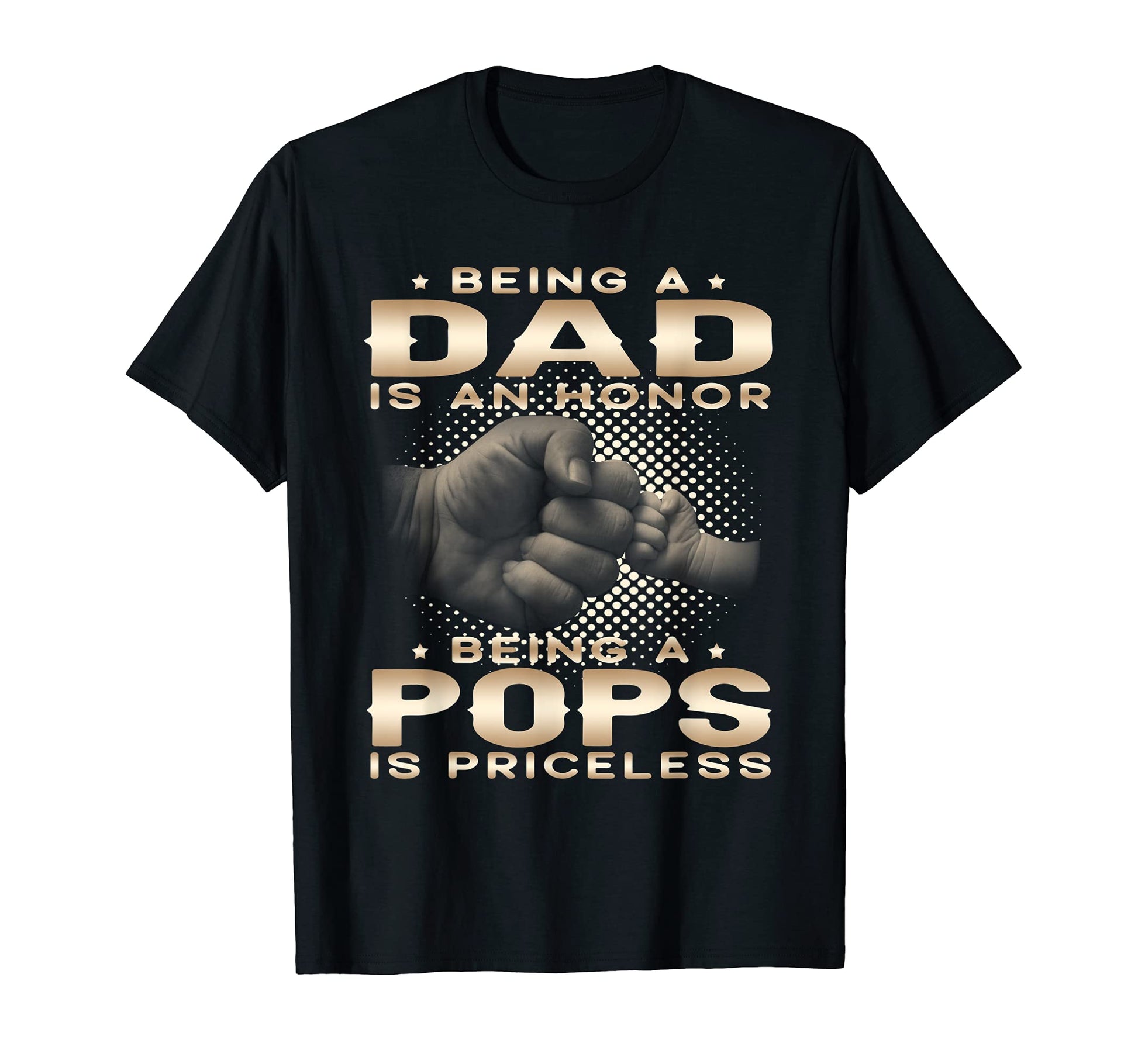 Mens Being Dad Is Honor Being Pops Is T-Shirt - Unique Graphic Unisex - T-Shirt, Sweatshirt, Hoodie