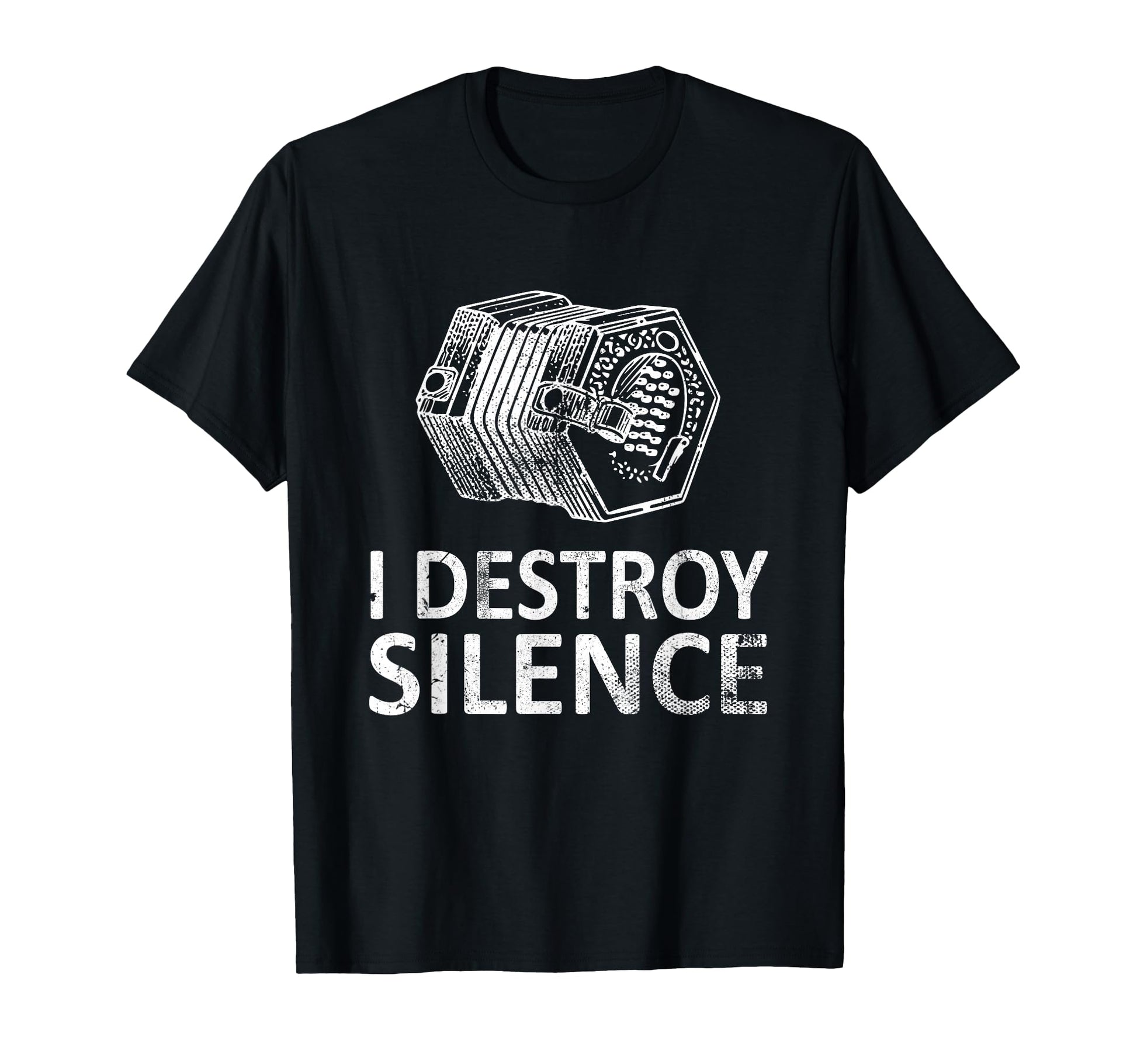I Destroy Silence Funny Concertina Players T-Shirt - Graphic Print Unisex - T-Shirt, Sweatshirt, Hoodie