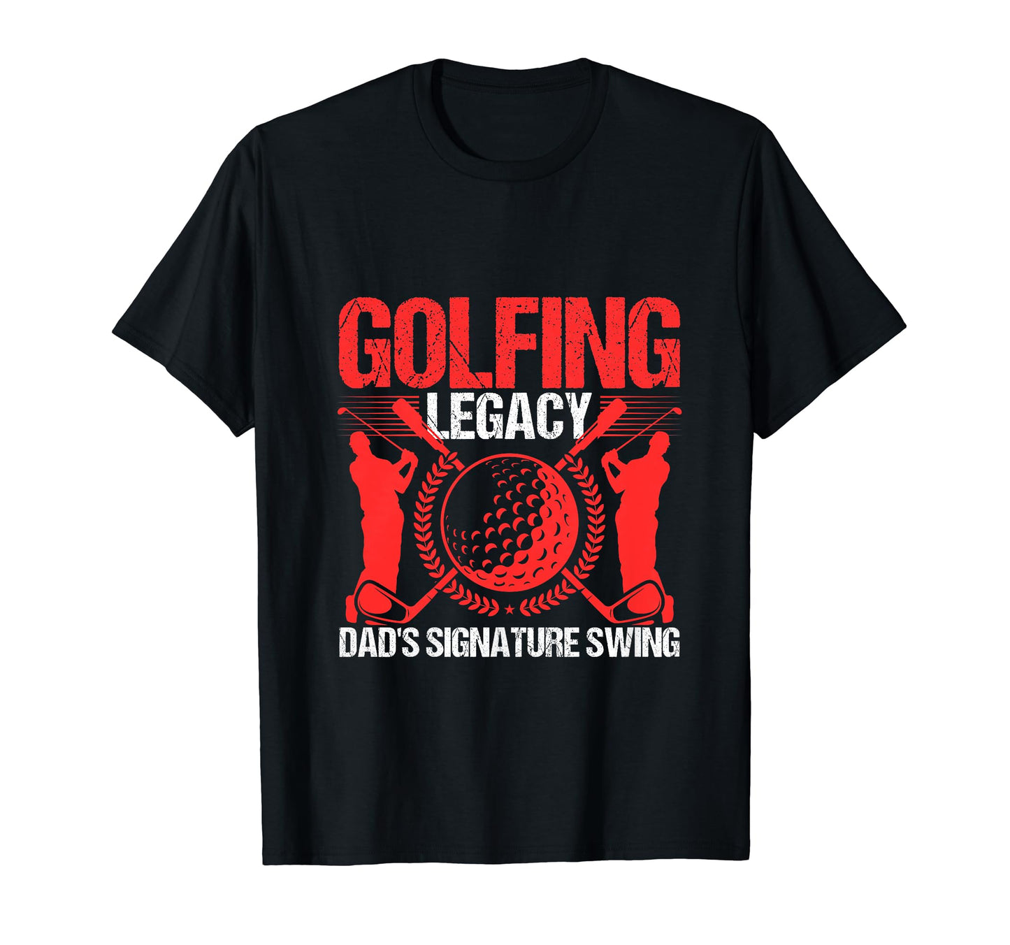 Funny Golfing Legacy Dads Signature T-Shirt - Aesthetic Graphic for Adults - T-Shirt, Sweatshirt, Hoodie