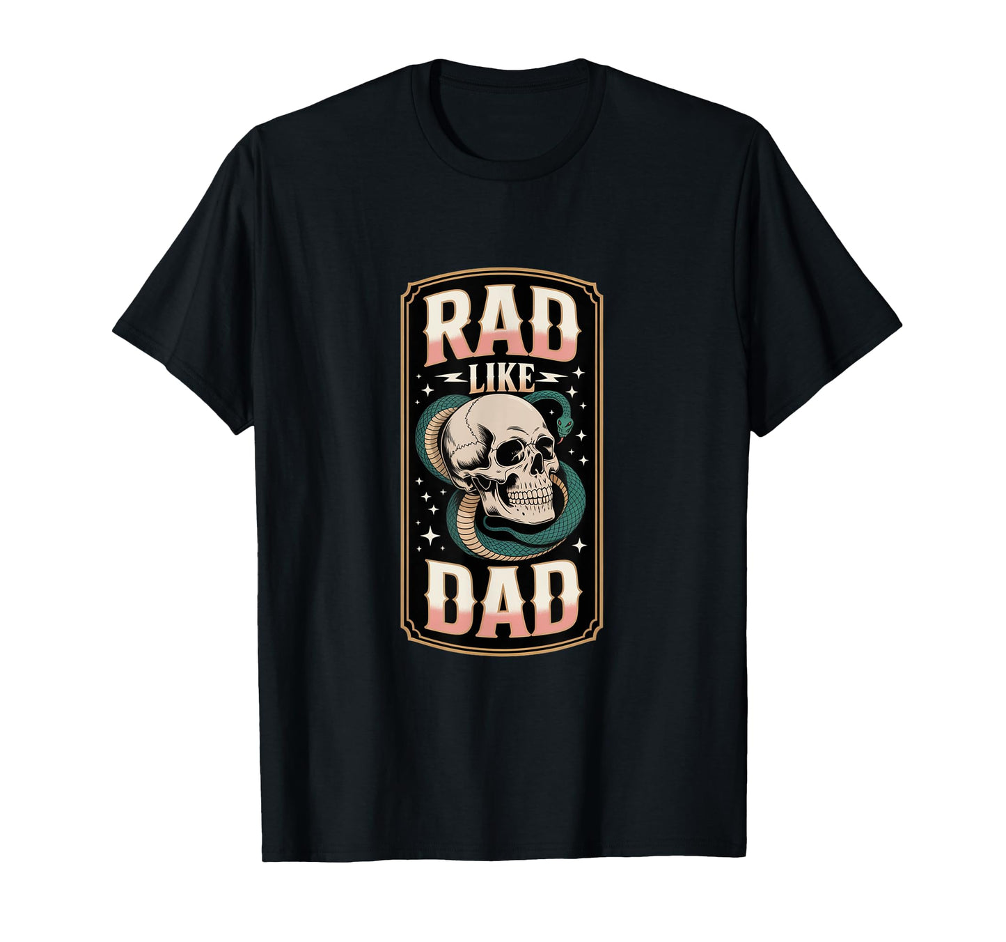 Rad Like Dad Fun All Ages T-Shirt - Fun Novelty Design Unisex - T-Shirt, Sweatshirt, Hoodie