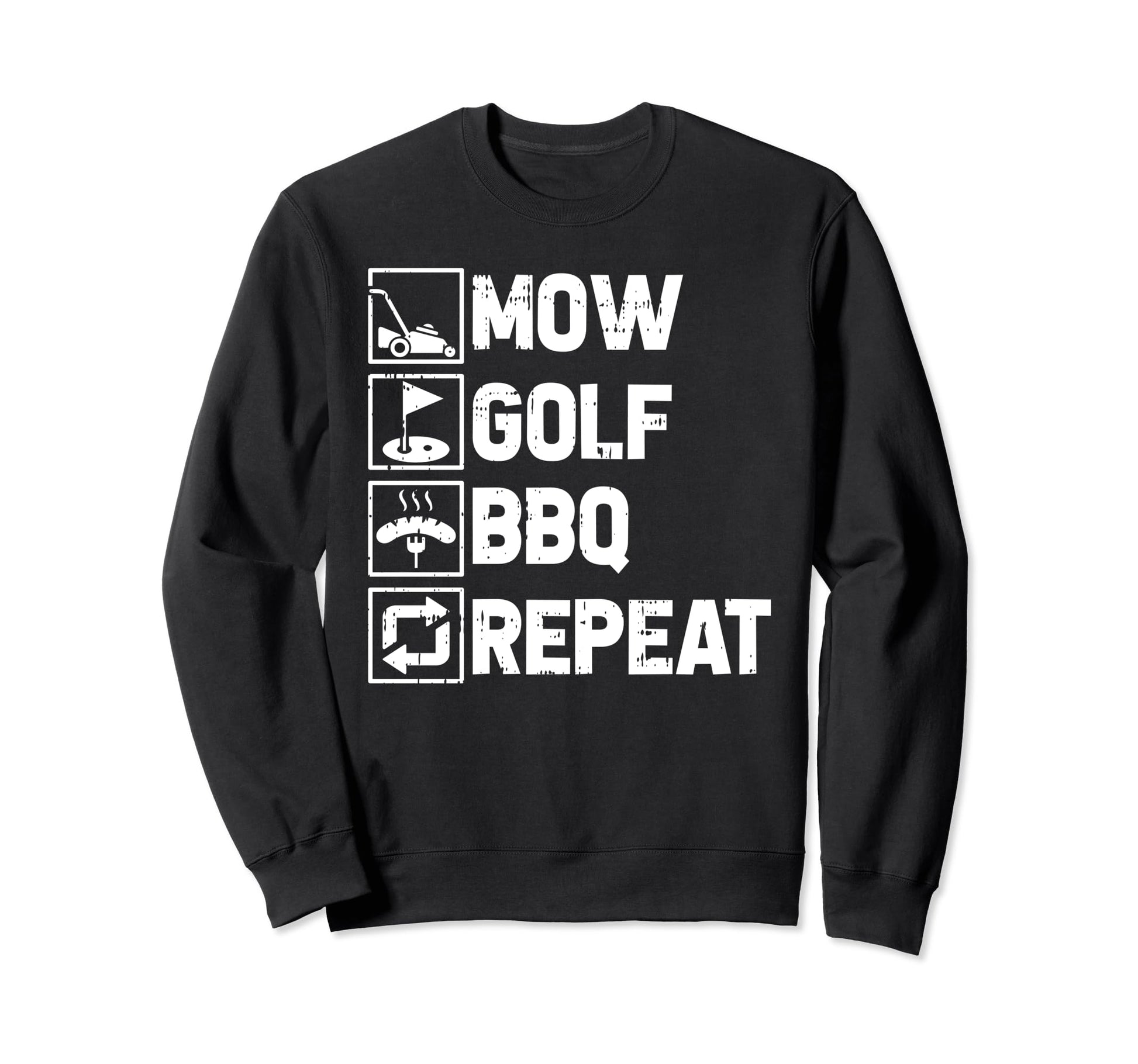 Mow Golf Bbq Repeat Fathers Day Sweatshirt - Fun Novelty Design Men Women - T-Shirt, Sweatshirt, Hoodie