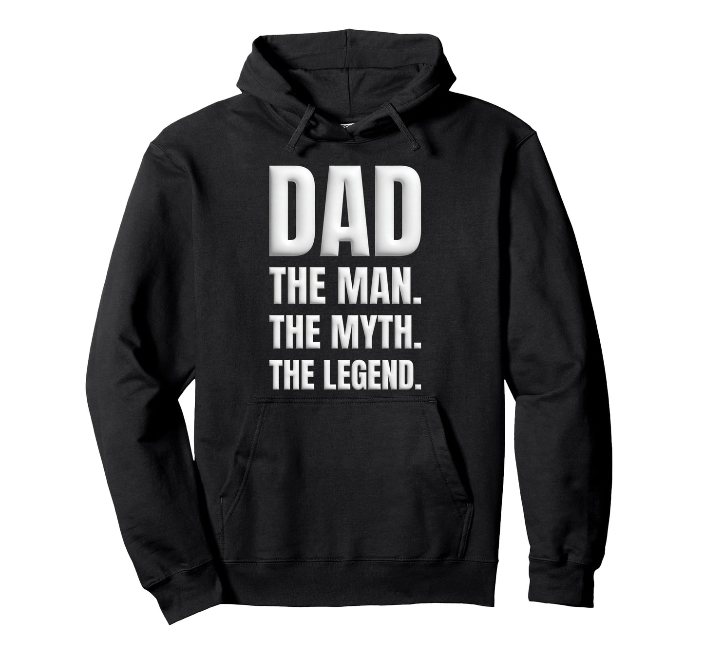 Dad Myth Legend Funny Fathers Day Hoodie - Streetwear Style Unisex - T-Shirt, Sweatshirt, Hoodie