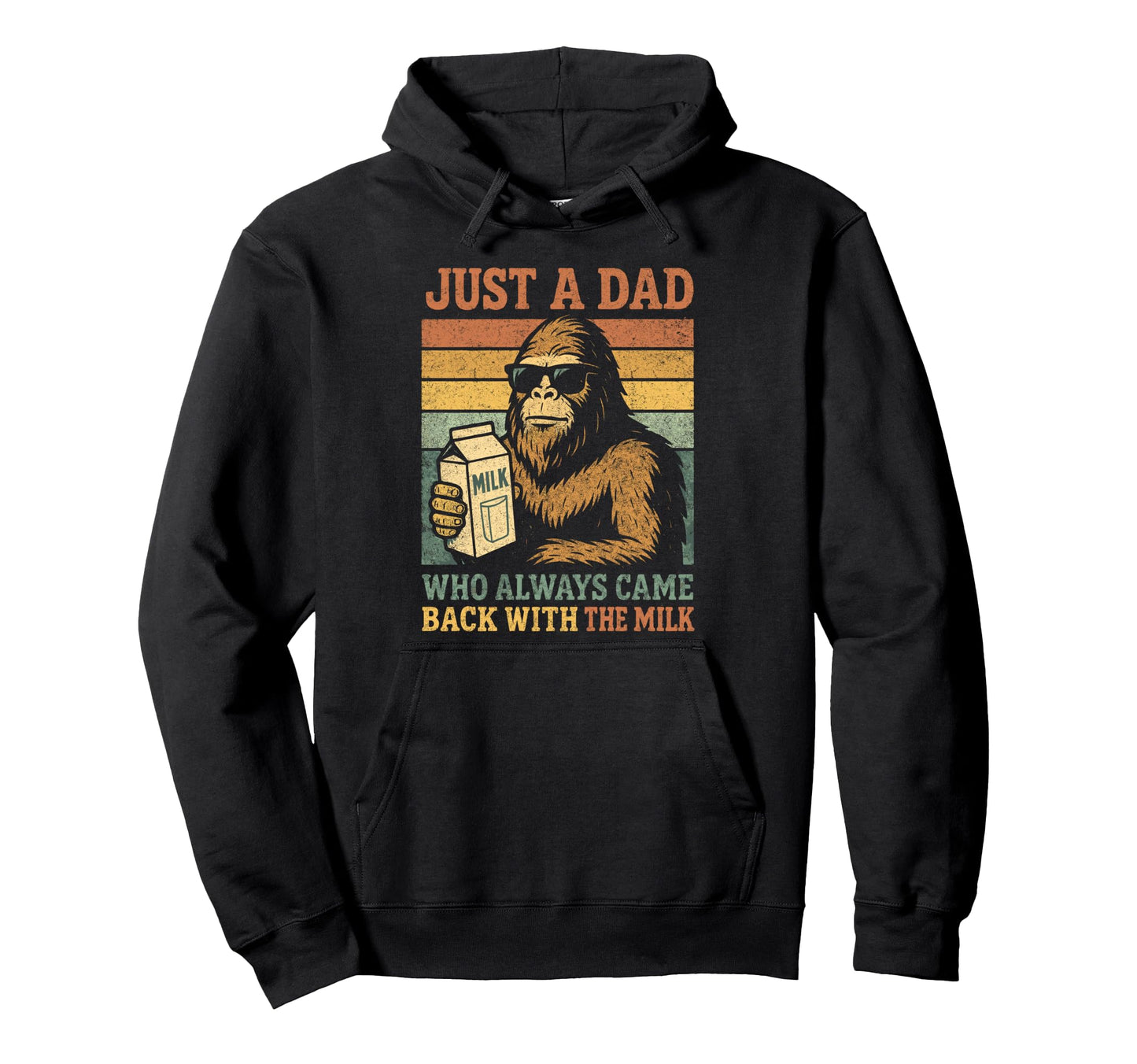 Bigfoot Papa Just Dad Who Always Came Back Hoodie - Trendy Graphic Unisex - T-Shirt, Sweatshirt, Hoodie