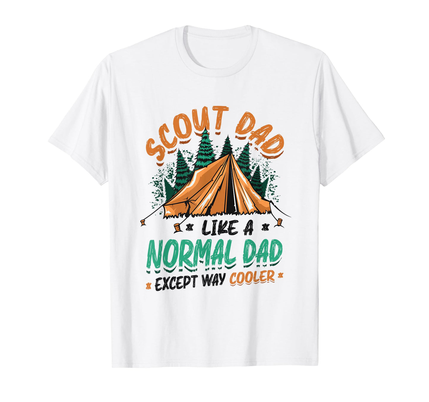 Scout Dad Like Normal Dad Except Way T-Shirt - Minimalist Print Men Women - T-Shirt, Sweatshirt, Hoodie