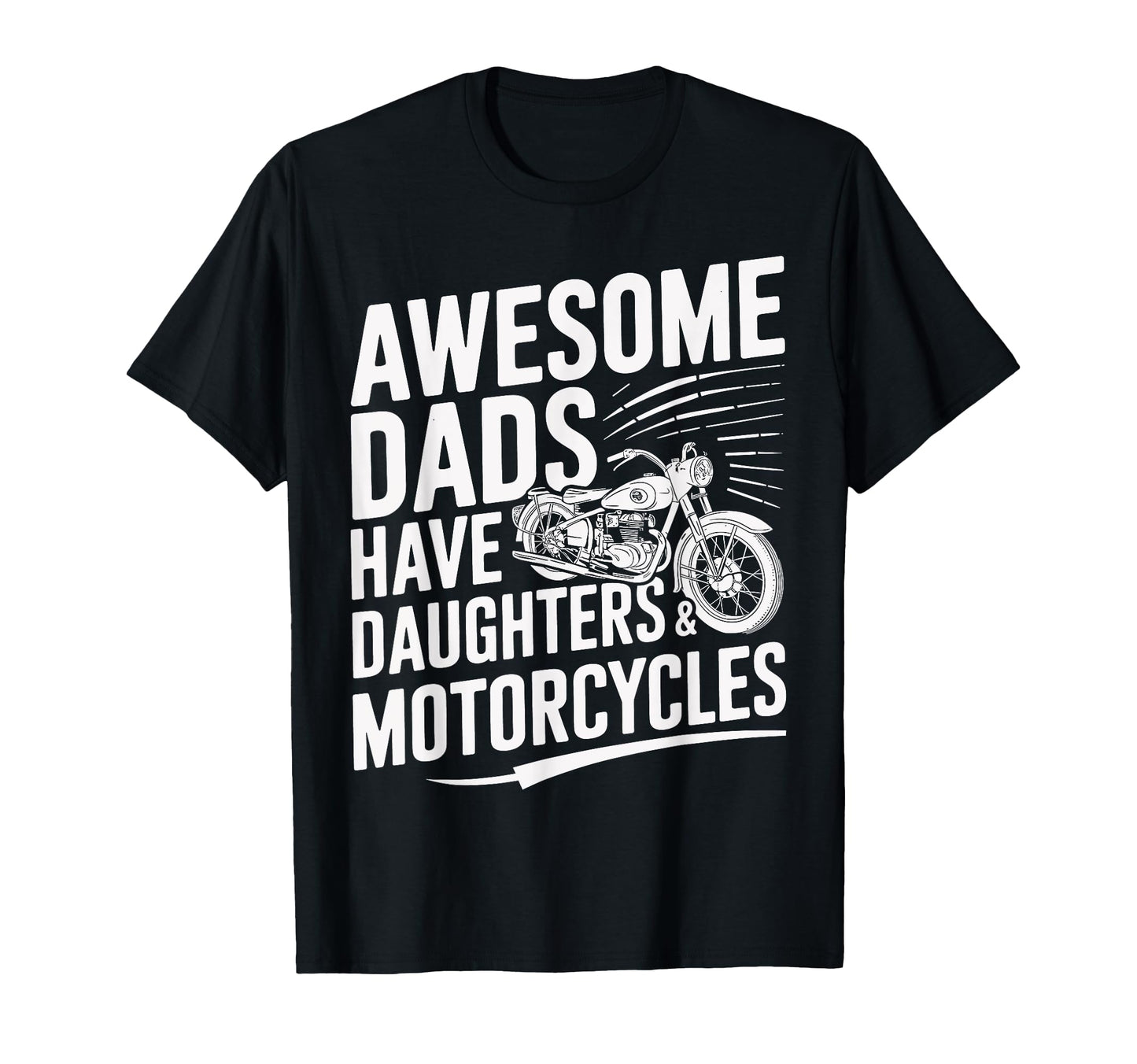 Awesome Dads Have Daughters And T-Shirt - Custom Art Print Unisex - T-Shirt, Sweatshirt, Hoodie
