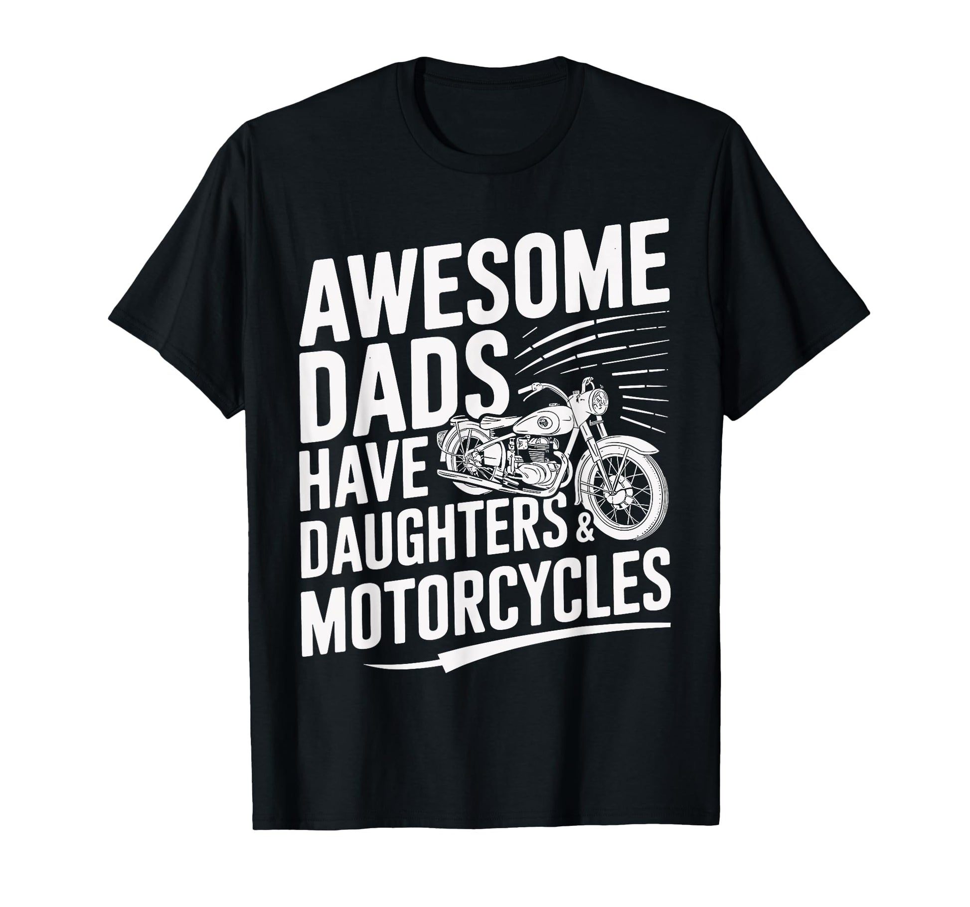 Awesome Dads Have Daughters And T-Shirt - Custom Art Print Unisex - T-Shirt, Sweatshirt, Hoodie