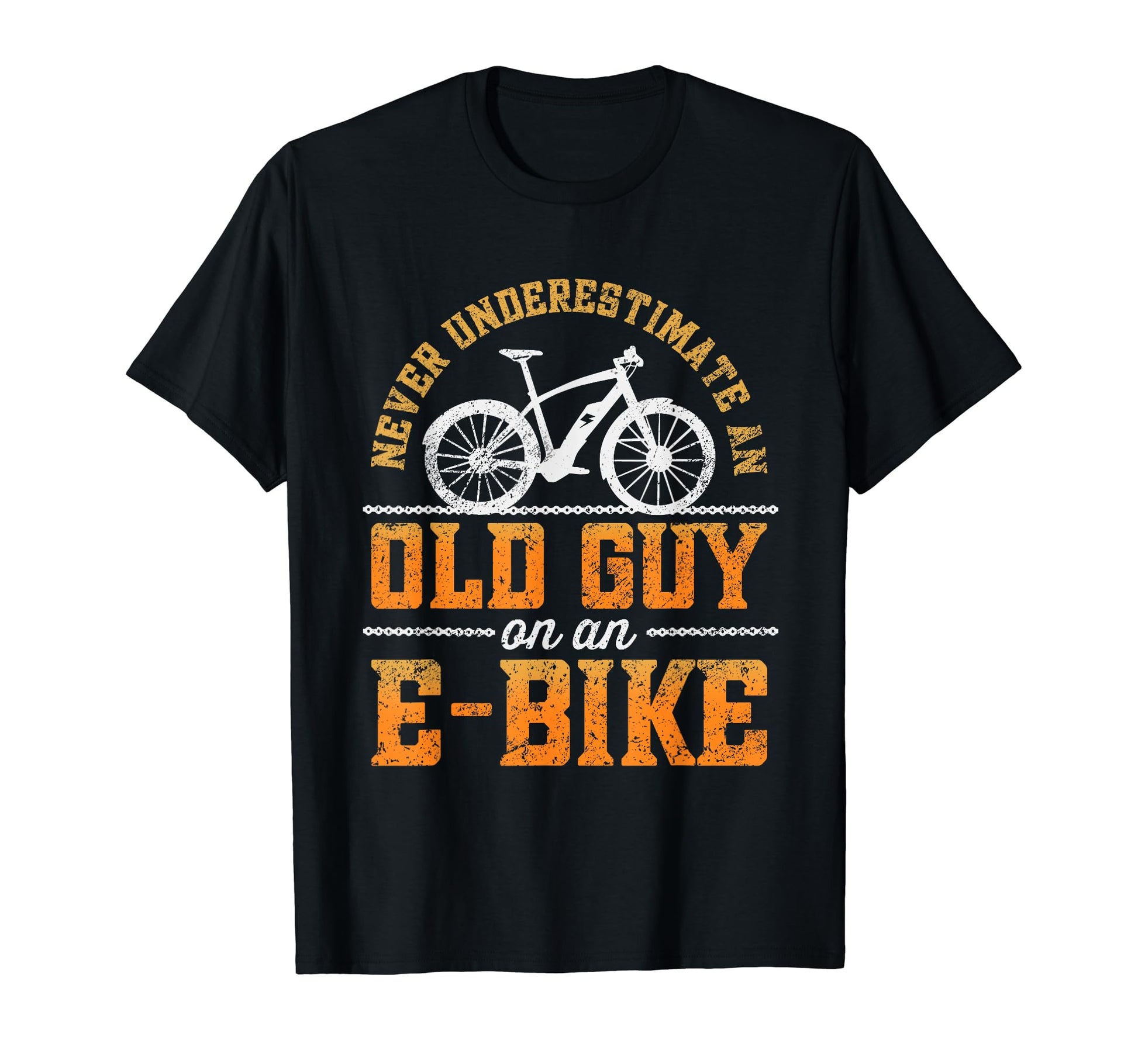 Never Underestimate Old Guy E Bike Funny T-Shirt - Trendy Graphic Unisex - T-Shirt, Sweatshirt, Hoodie