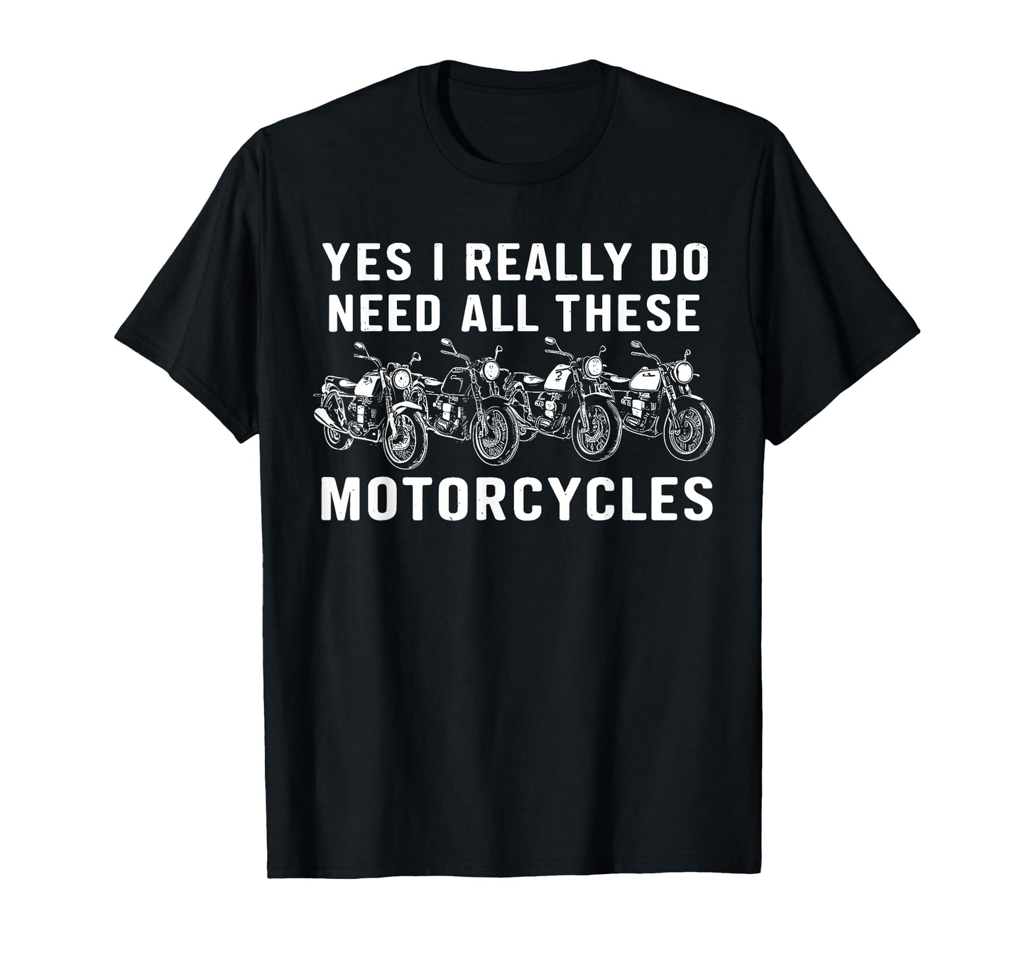 Yes I Really Do Need All These T-Shirt - Minimalist Print for Adults - T-Shirt, Sweatshirt, Hoodie