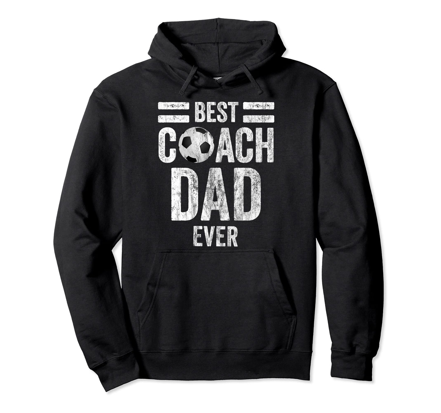 Dad Soccer Coach Best Coach Dad Ever Hoodie - Graphic Print Men Women - T-Shirt, Sweatshirt, Hoodie