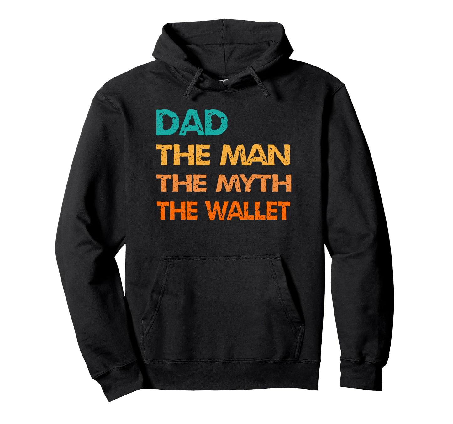 Dad Myth Wallet Fathers Day Fun Hoodie - Casual Everyday Wear for Adults - T-Shirt, Sweatshirt, Hoodie