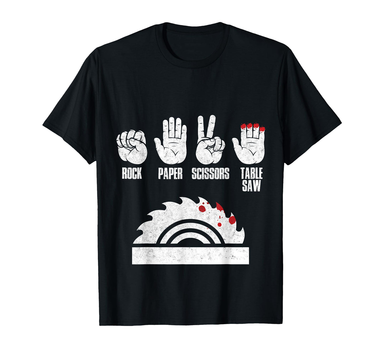 Rock Paper Scissors Table Saw T-Shirt - Fun Novelty Design Unisex - T-Shirt, Sweatshirt, Hoodie