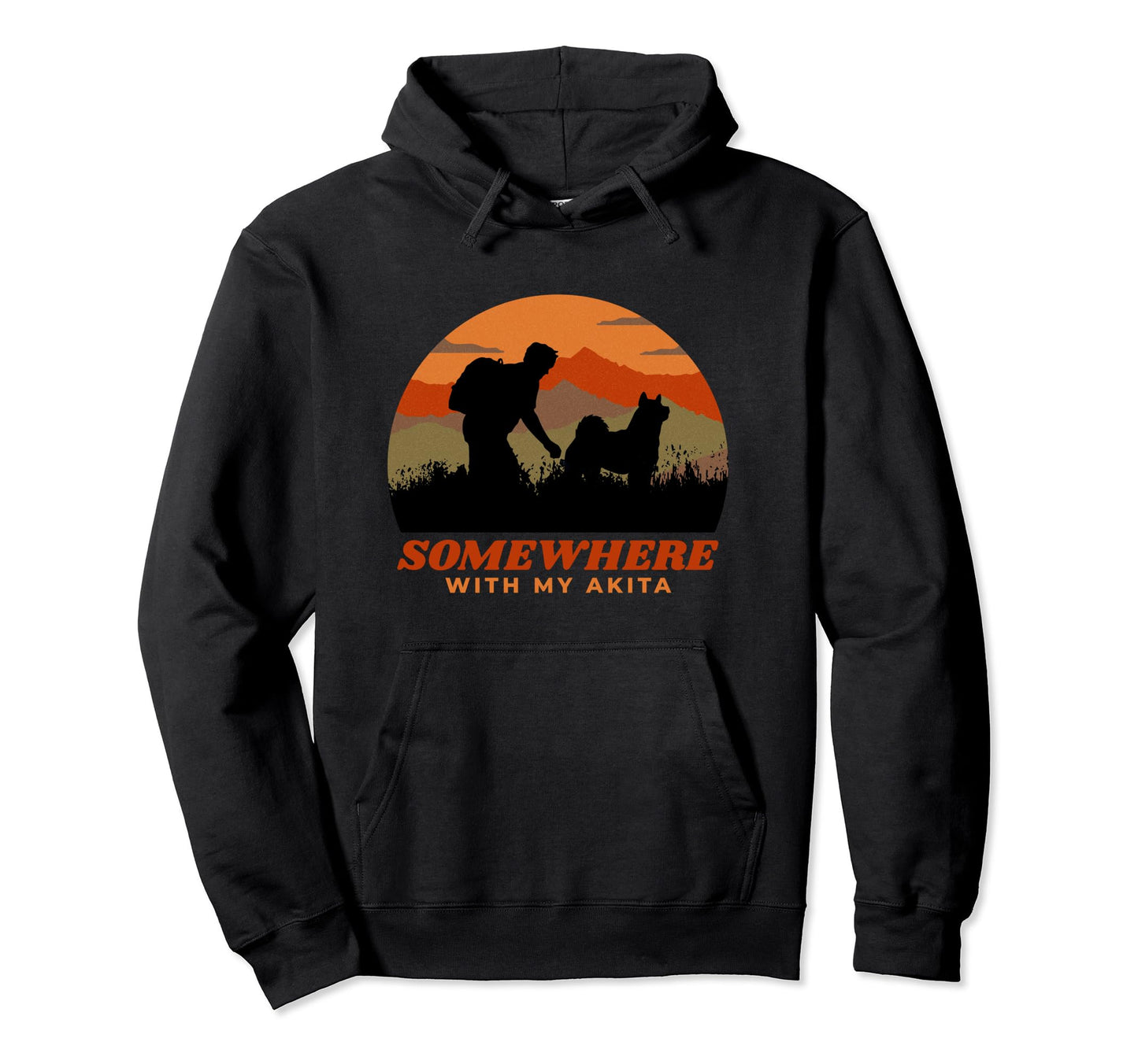 Somewhere My Akita Mens Hiking Camping Hoodie - Trendy Graphic Men Women - T-Shirt, Sweatshirt, Hoodie