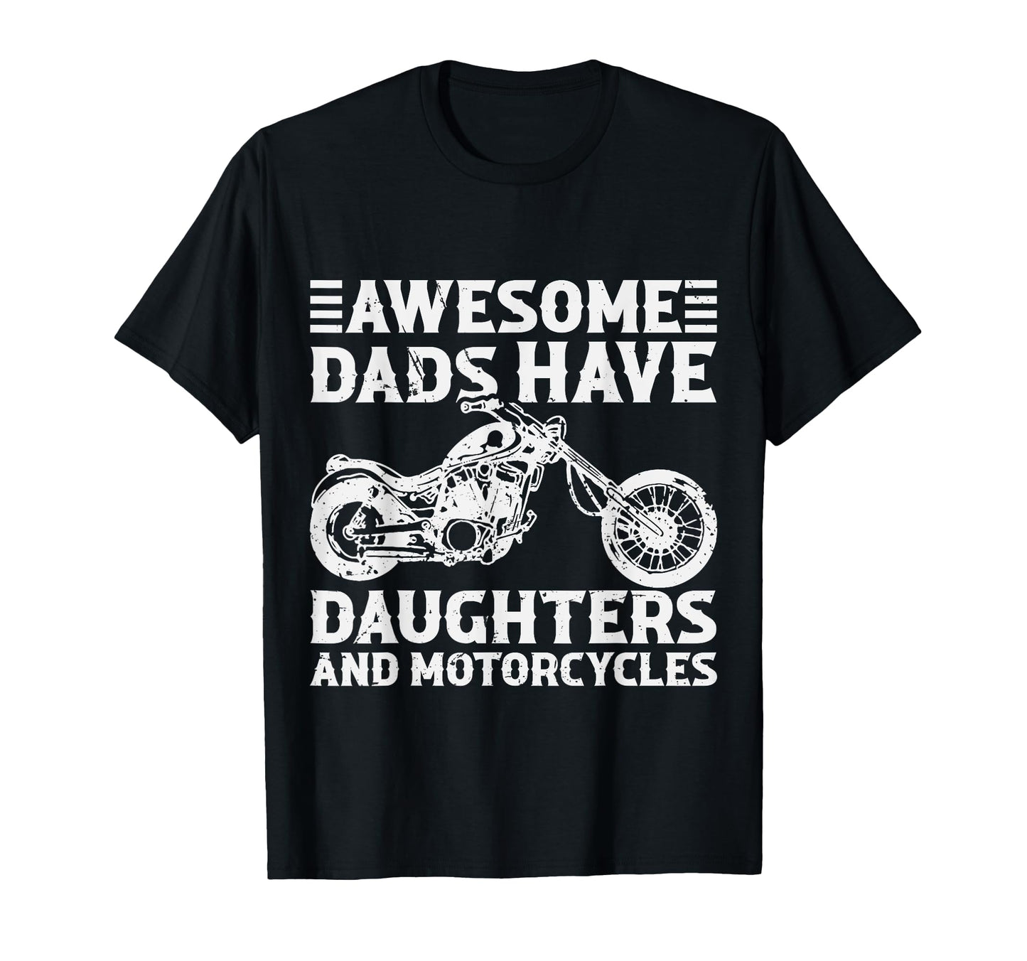 Awesome Dads Have Daughters And T-Shirt - Fun Novelty Design Unisex - T-Shirt, Sweatshirt, Hoodie