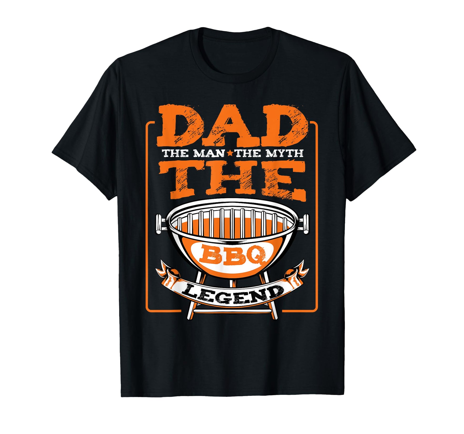 Dad Myth Bbq Legend Father Dad T-Shirt - Casual Everyday Wear for Adults - T-Shirt, Sweatshirt, Hoodie