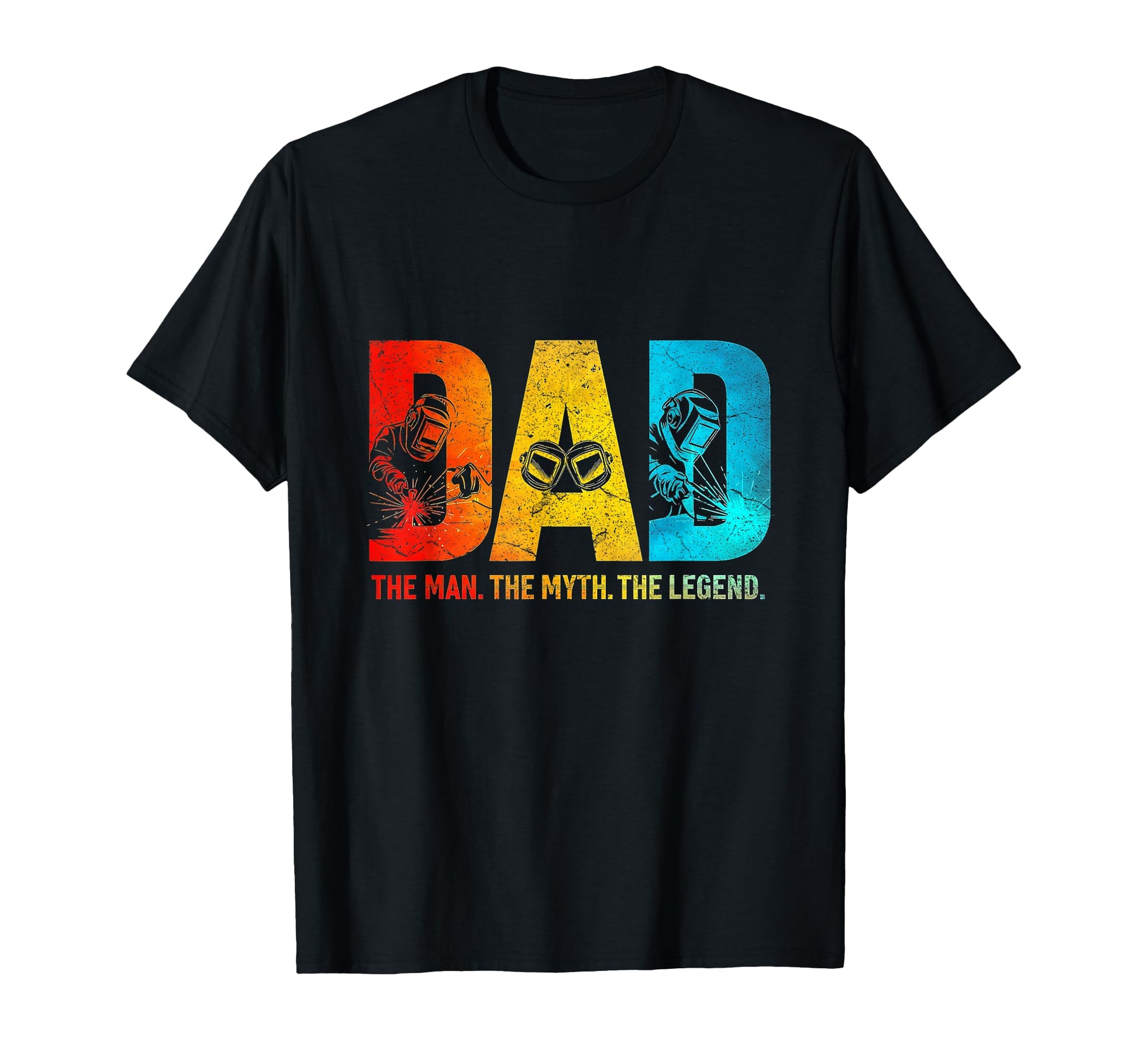 Welder Funny Welding Dad Myth Legend T-Shirt - Streetwear Style Unisex - T-Shirt, Sweatshirt, Hoodie