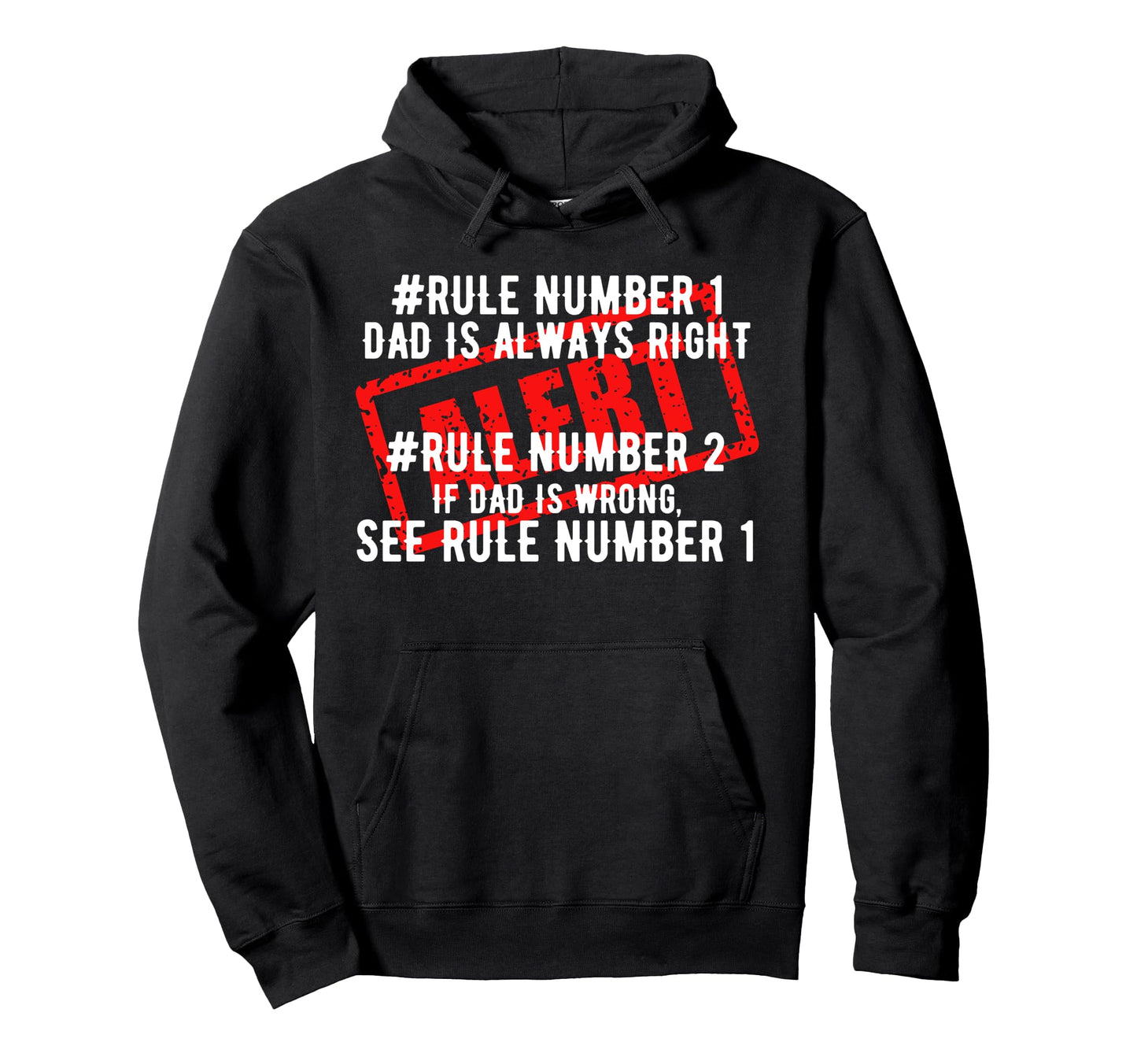 Funny Dad Joke Dad Is Always Hoodie - Casual Everyday Wear for Adults - T-Shirt, Sweatshirt, Hoodie