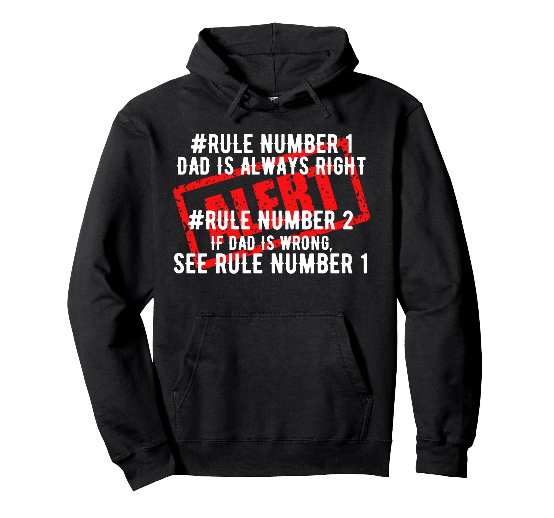 Funny Dad Joke Dad Is Always Hoodie - Casual Everyday Wear for Adults - T-Shirt, Sweatshirt, Hoodie