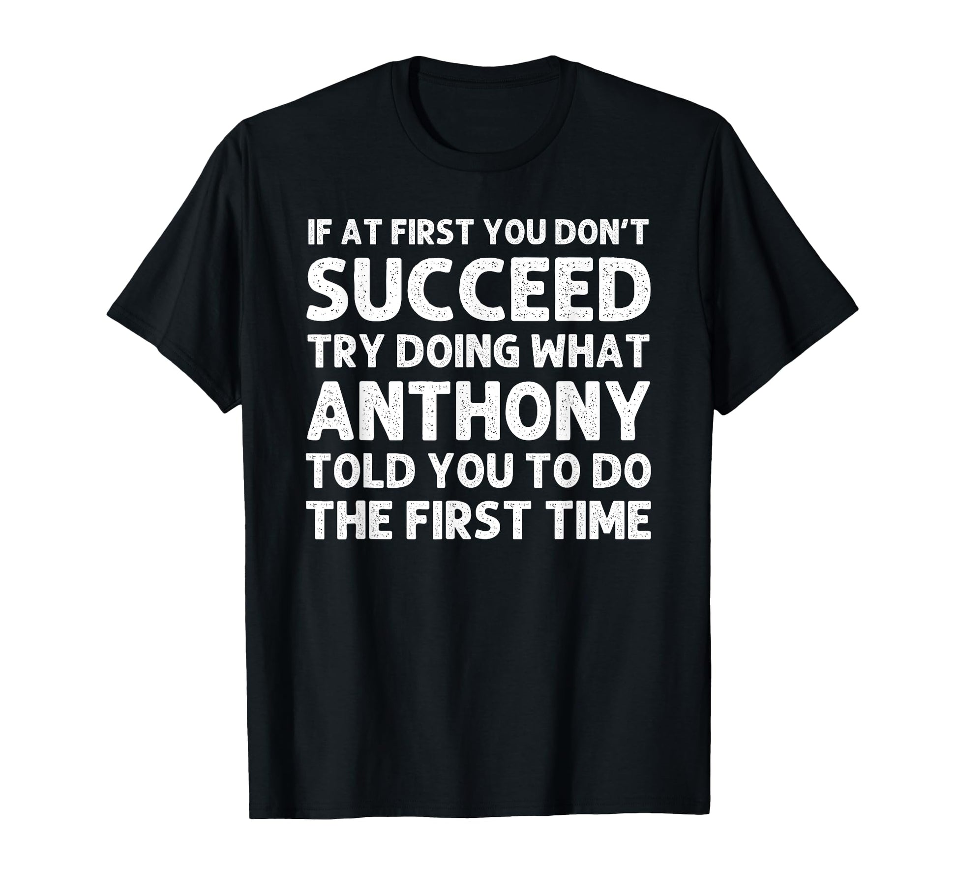 Anthony Gift Name Personalized T-Shirt - Streetwear Style Men Women - T-Shirt, Sweatshirt, Hoodie