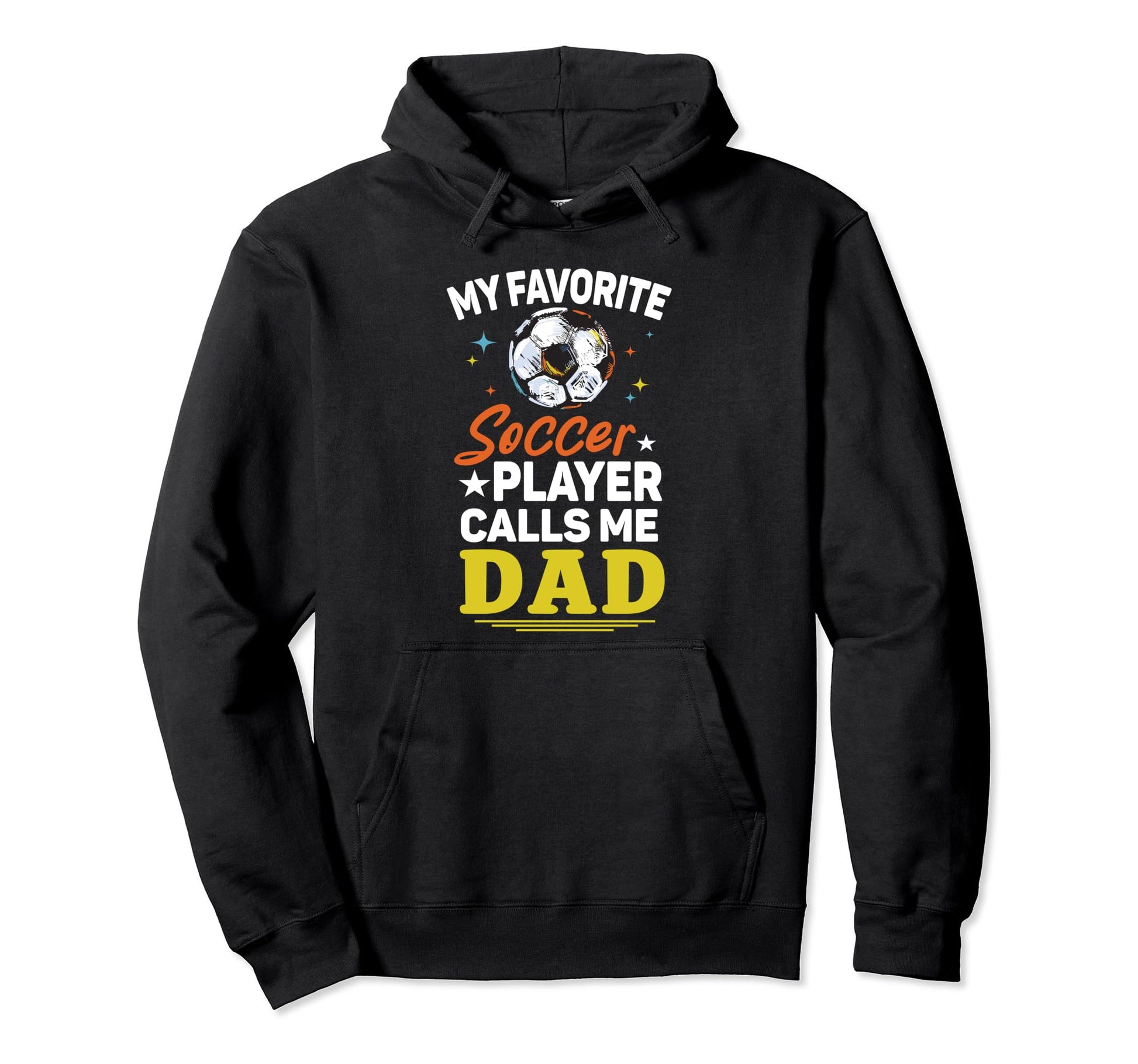 My Favorite Soccer Player Calls Me Dad Hoodie - Minimalist Print Men Women - T-Shirt, Sweatshirt, Hoodie