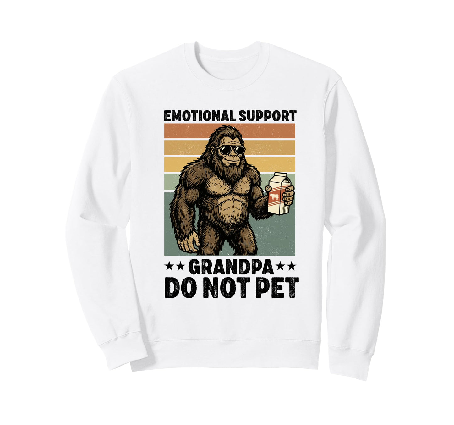 Emotional Support Grandpa Do Not Pet Sweatshirt - Trendy Graphic Unisex - T-Shirt, Sweatshirt, Hoodie