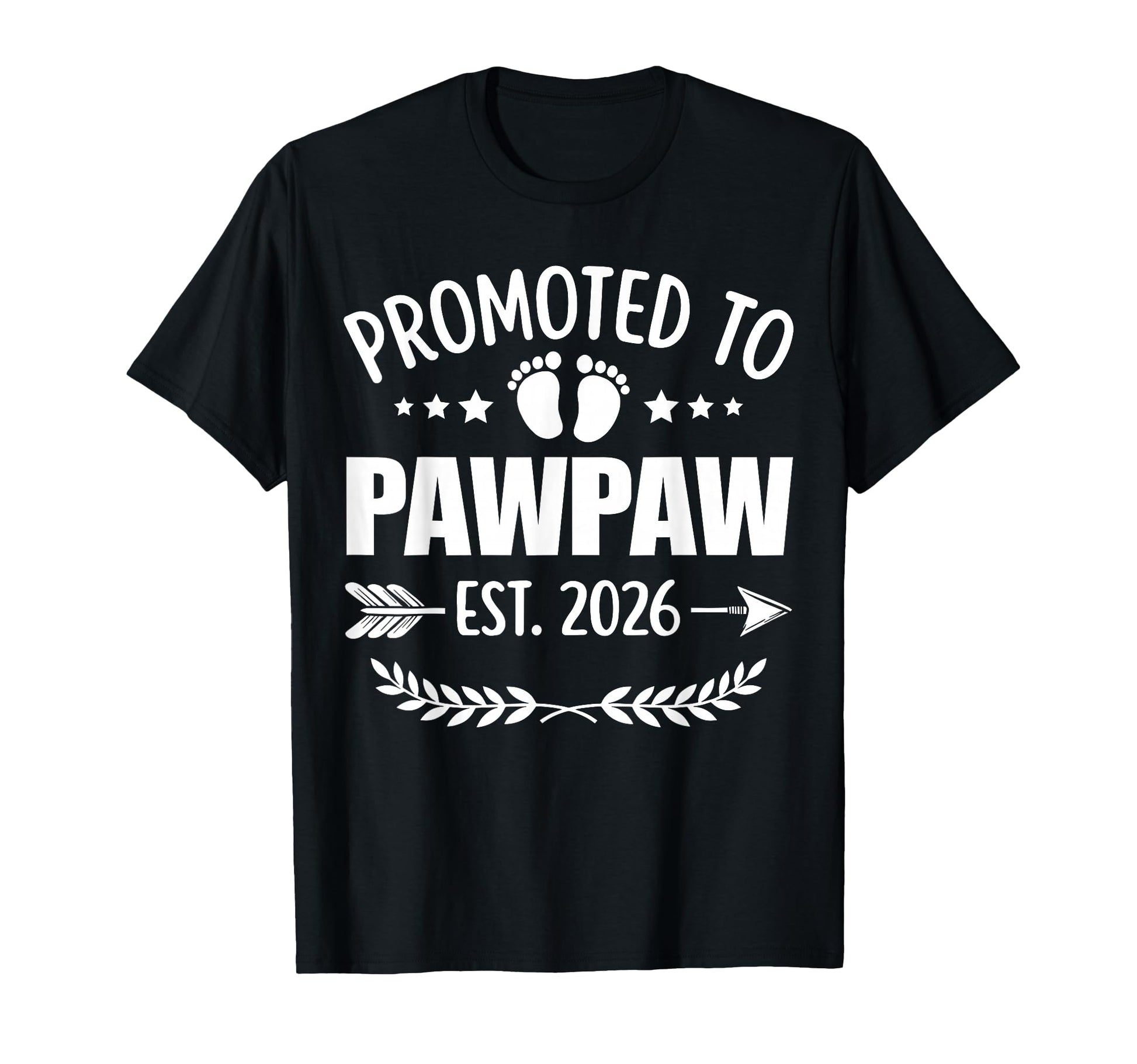 Promoted To Pawpaw Est 2026 Grandpa T-Shirt - Fun Novelty Design Men Women - T-Shirt, Sweatshirt, Hoodie