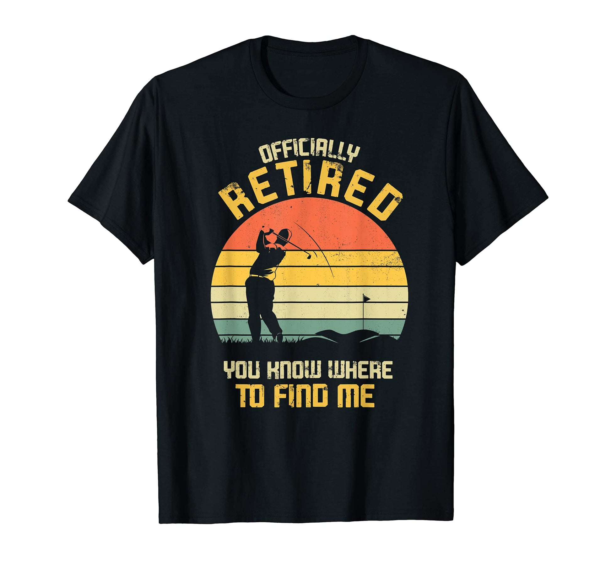 Officially Retired Gift Golf Dad T-Shirt - Minimalist Print Men Women - T-Shirt, Sweatshirt, Hoodie
