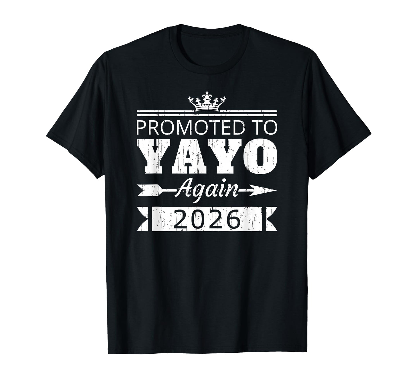 Promoted To Yayo Again 2026 Grandpa T-Shirt - Fun Novelty Design Unisex - T-Shirt, Sweatshirt, Hoodie