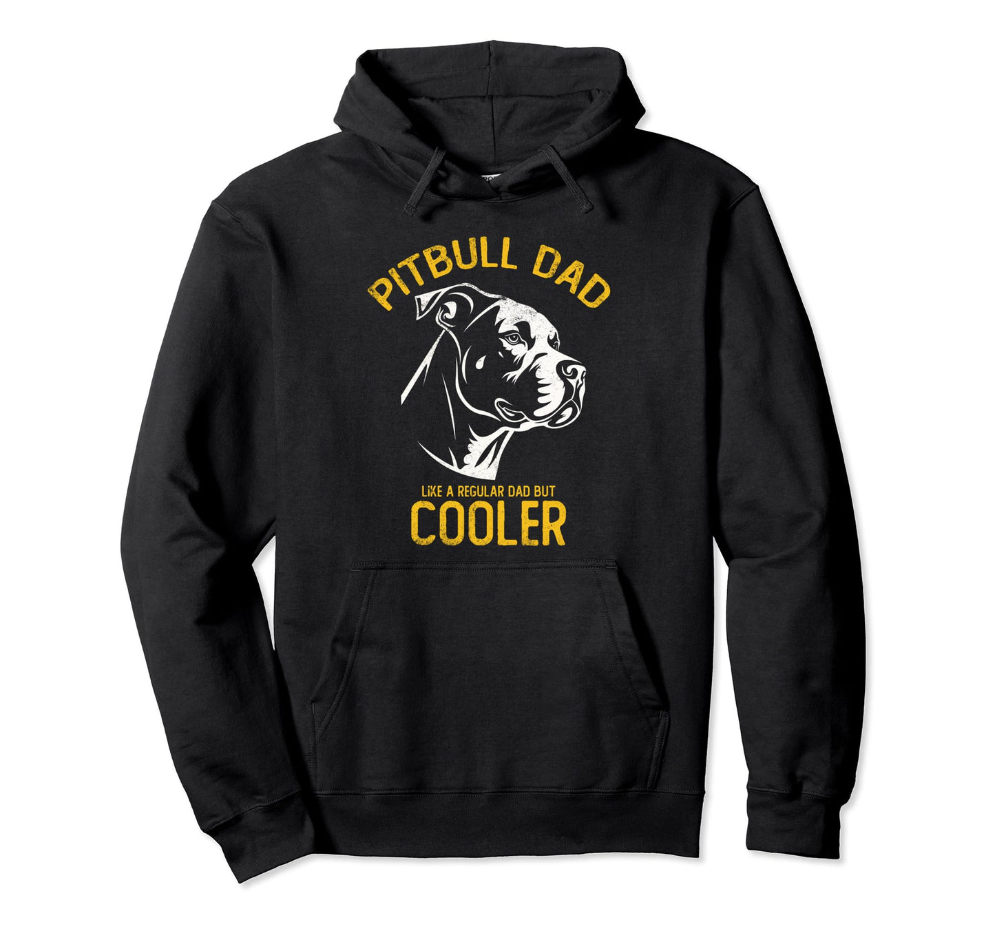 Pitbull Dad Like Regular Dad But Cooler Hoodie - Graphic Print Men Women - T-Shirt, Sweatshirt, Hoodie