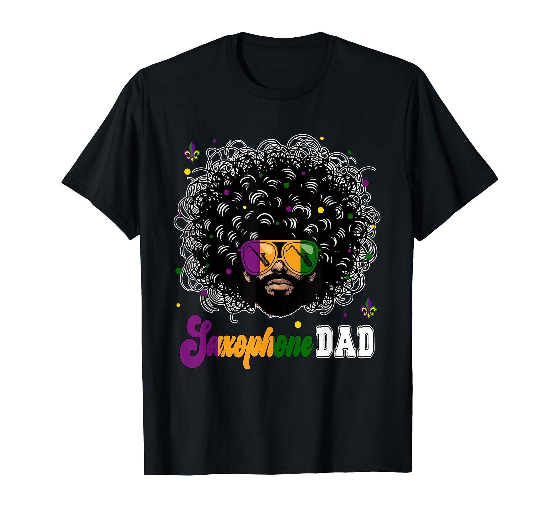Saxophone Dad Mardi Gras Afro T-Shirt - Casual Everyday Wear Men Women - T-Shirt, Sweatshirt, Hoodie