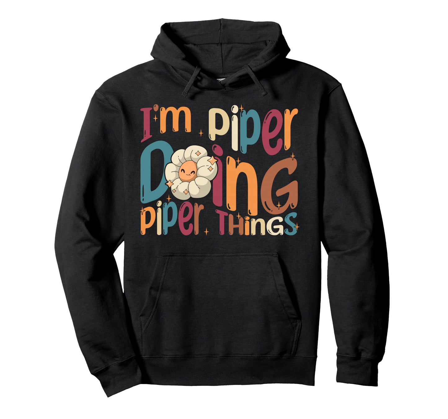 Im Piper Doing Piper Things Funny Hoodie - Minimalist Print for Adults - T-Shirt, Sweatshirt, Hoodie