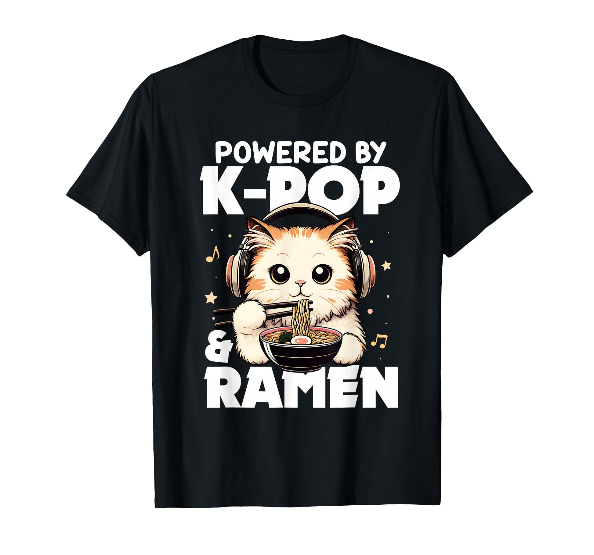 Kawaii Powered K Pop And Ramen Kpop Cat T-Shirt - Graphic Print Unisex - T-Shirt, Sweatshirt, Hoodie