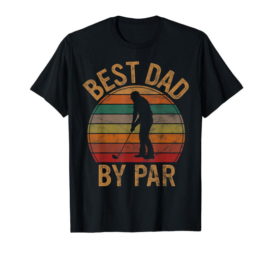 Best Dad Par Fathers Day Golf Lover T-Shirt - Aesthetic Graphic Men Women - T-Shirt, Sweatshirt, Hoodie