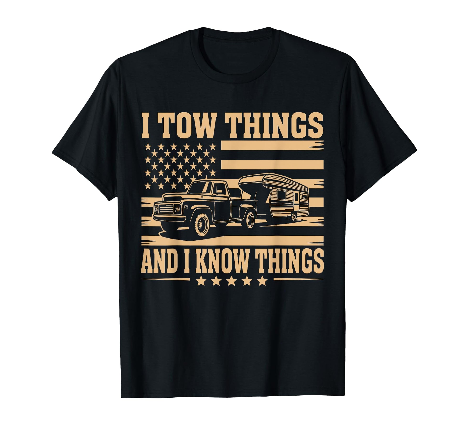 I Tow Things I Know Things Camping T-Shirt - Streetwear Style for Adults - T-Shirt, Sweatshirt, Hoodie