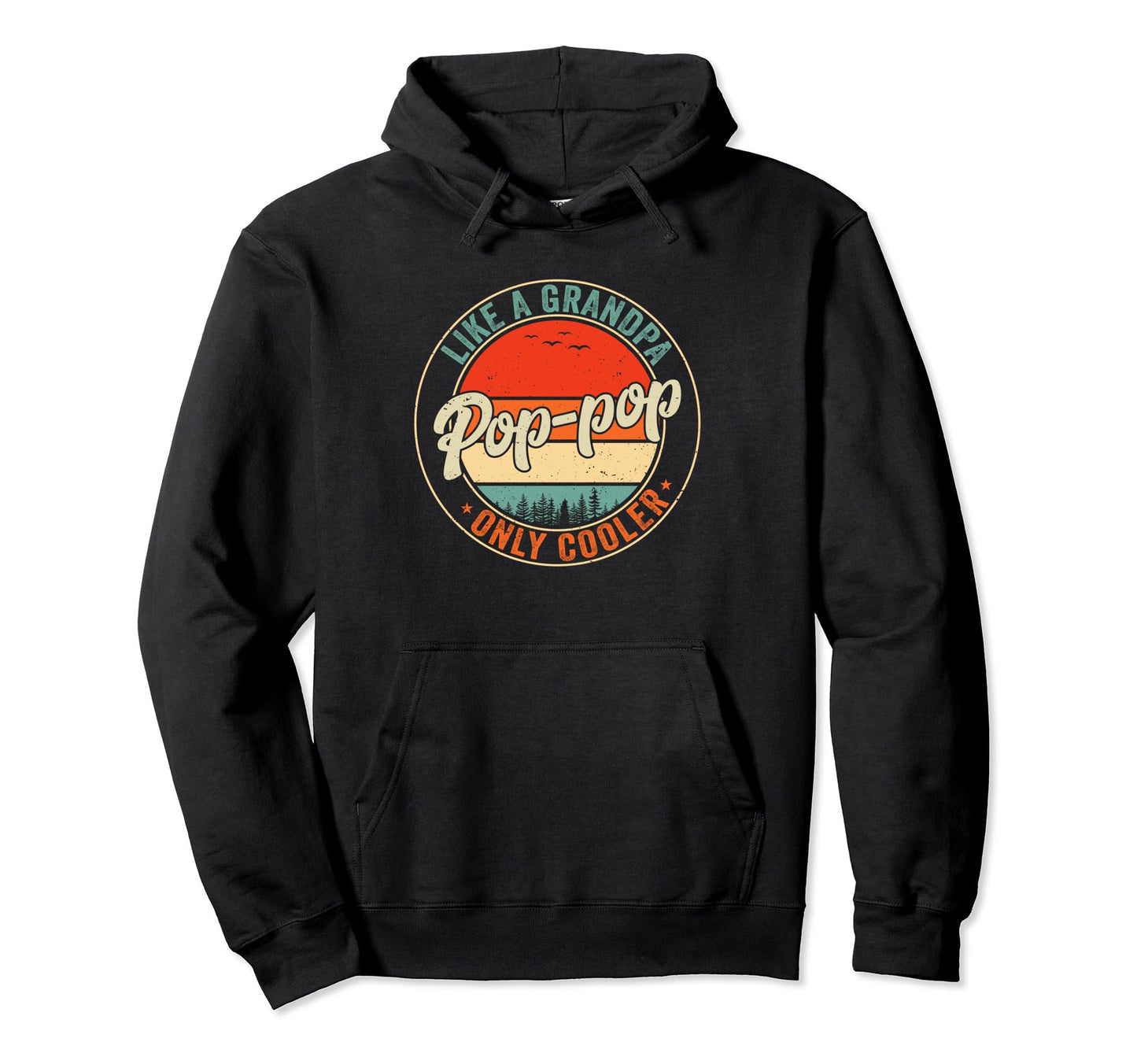 Pop Pop Like Grandpa Only Cooler Hoodie - Novelty Apparel for Adults - T-Shirt, Sweatshirt, Hoodie