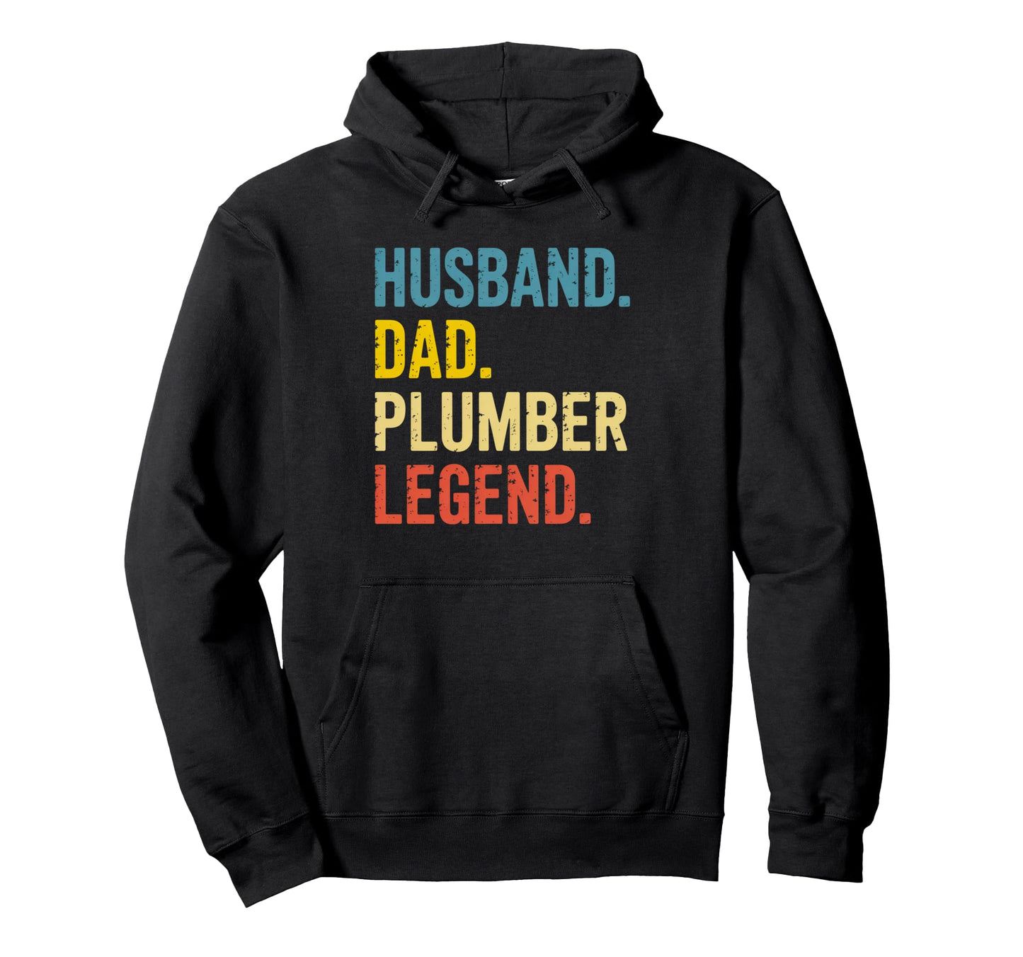 Husband Dad Plumber Legend Plumbing Hoodie - Fun Novelty Design Men Women - T-Shirt, Sweatshirt, Hoodie
