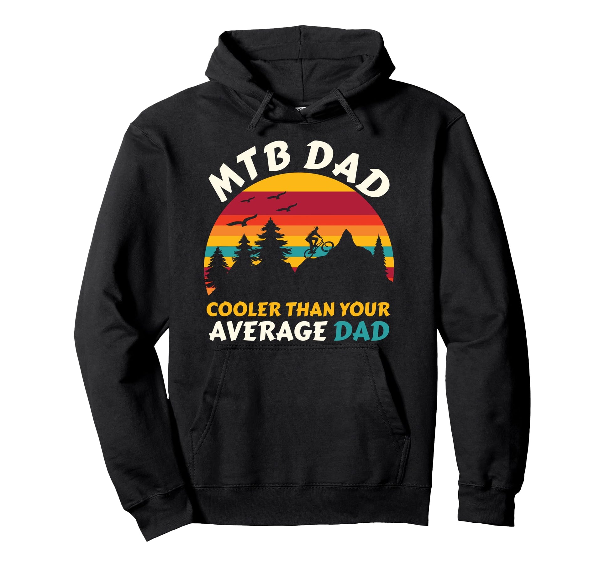 Mtb Dad Cooler Than Your Average Hoodie - Casual Everyday Wear for Adults - T-Shirt, Sweatshirt, Hoodie