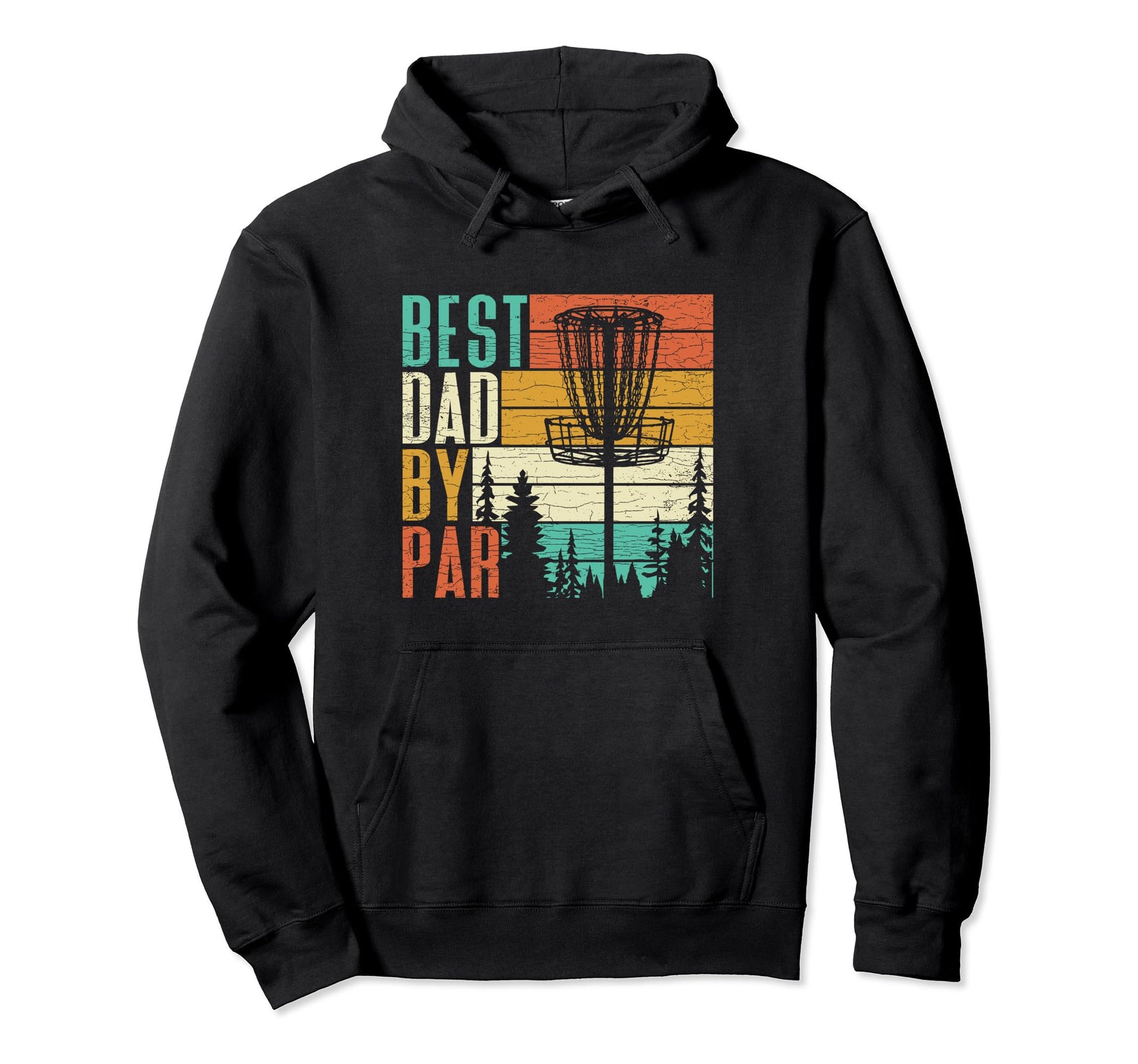Best Dad Par Disc Golf Hoodie - Streetwear Style Men Women - T-Shirt, Sweatshirt, Hoodie